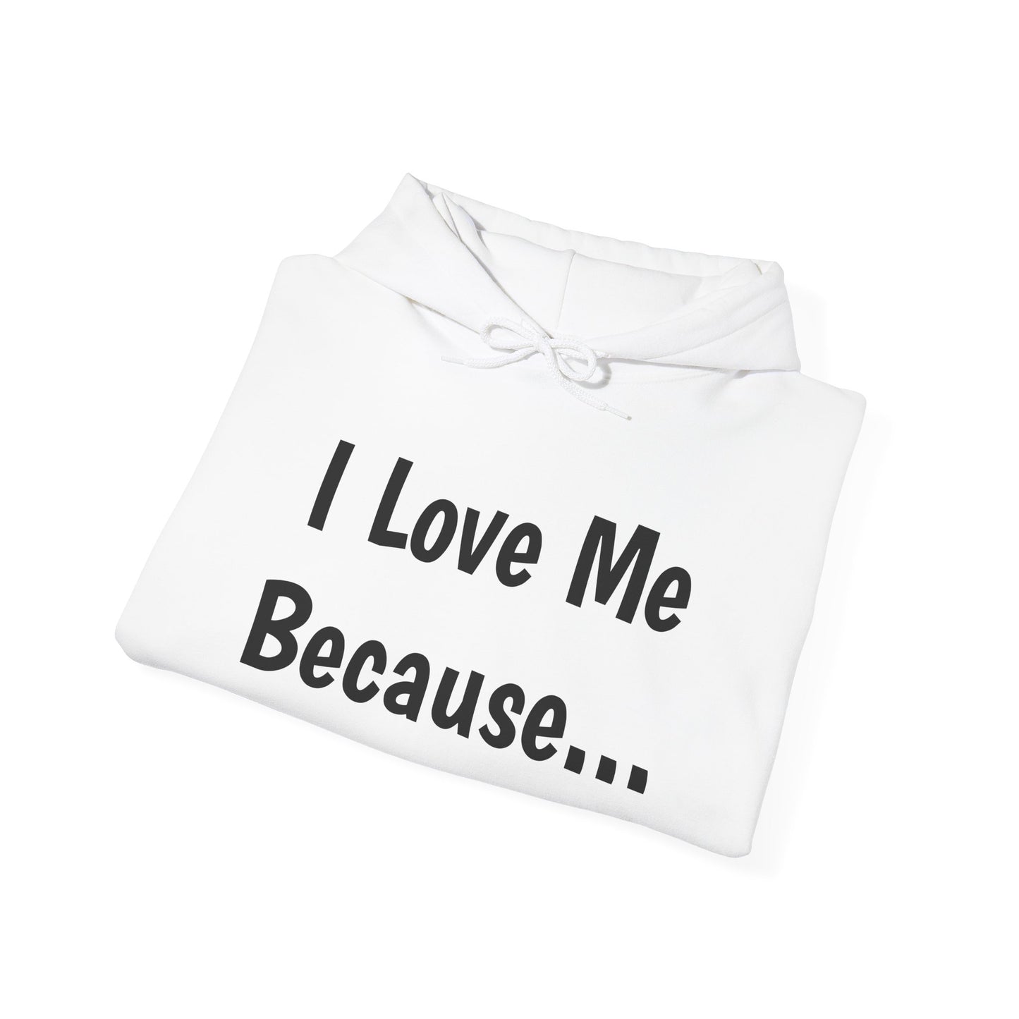 "I Love Me Because..." Men Hoodie