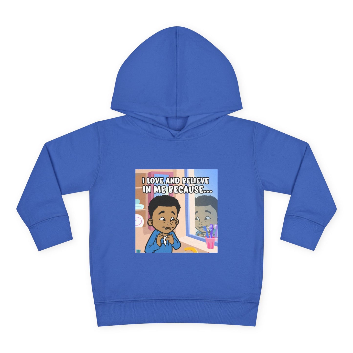 I LOVE AND BELIEVE IN ME BECAUSE...HOODIE -TODDLER (PICTURE)