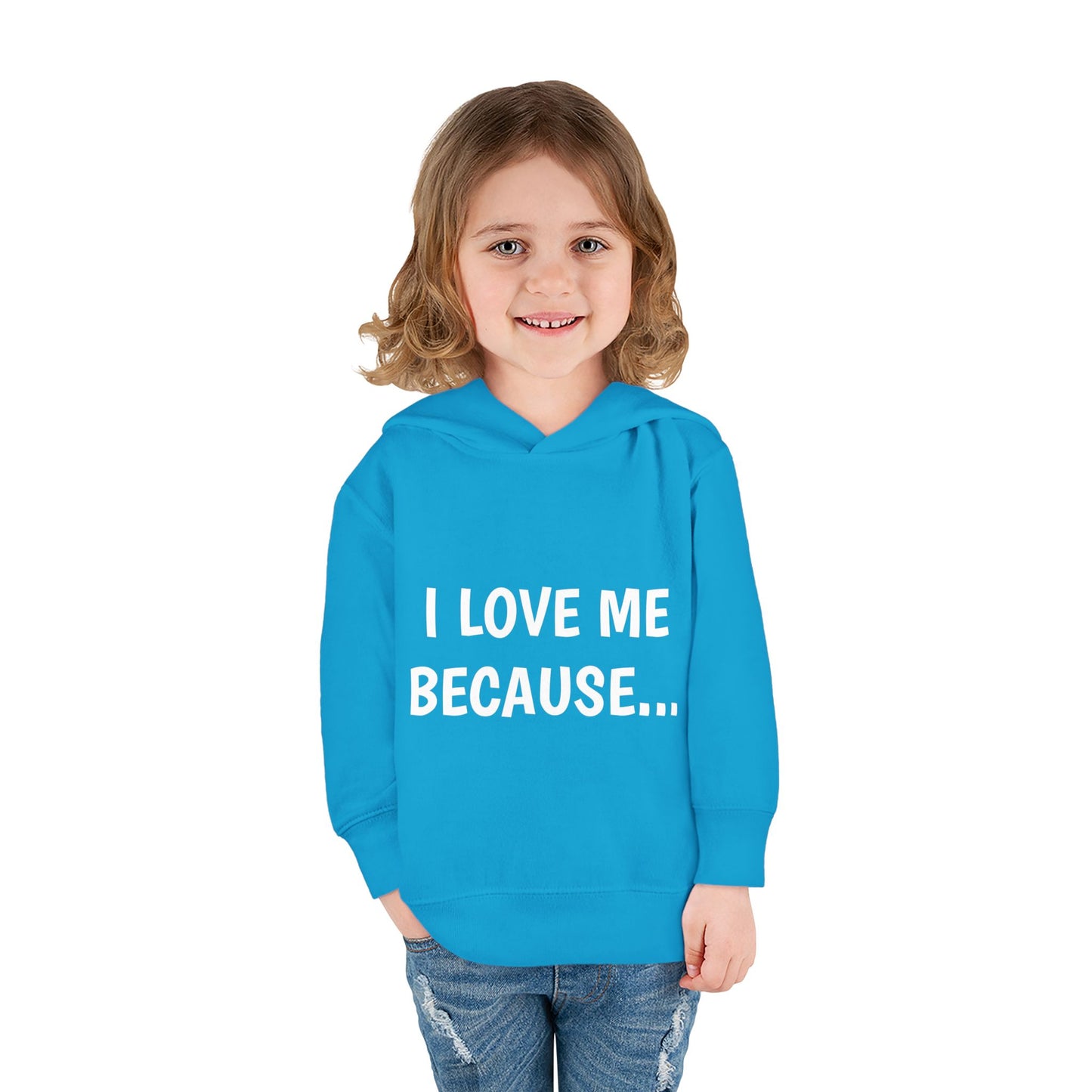 "I Love Me Because..." Hoodie-Toddler