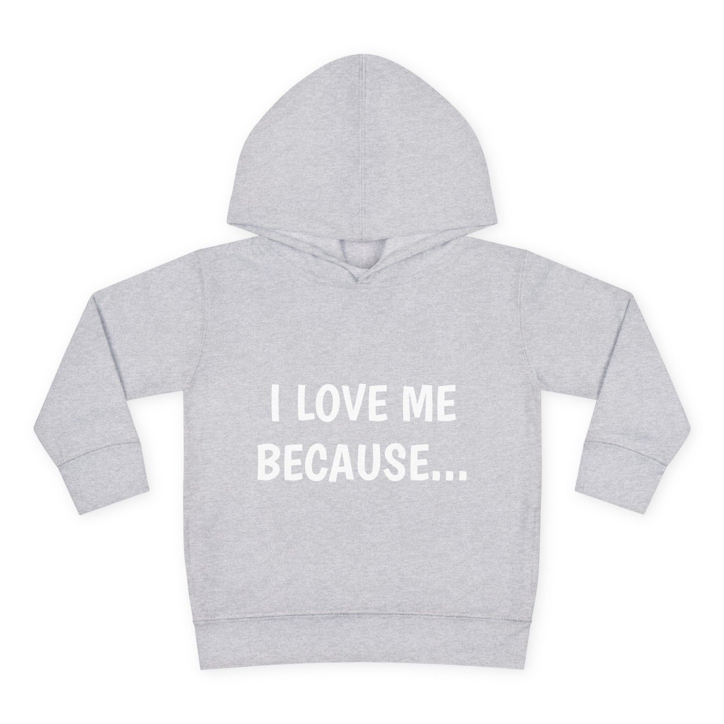 "I Love Me Because..." Hoodie-Toddler