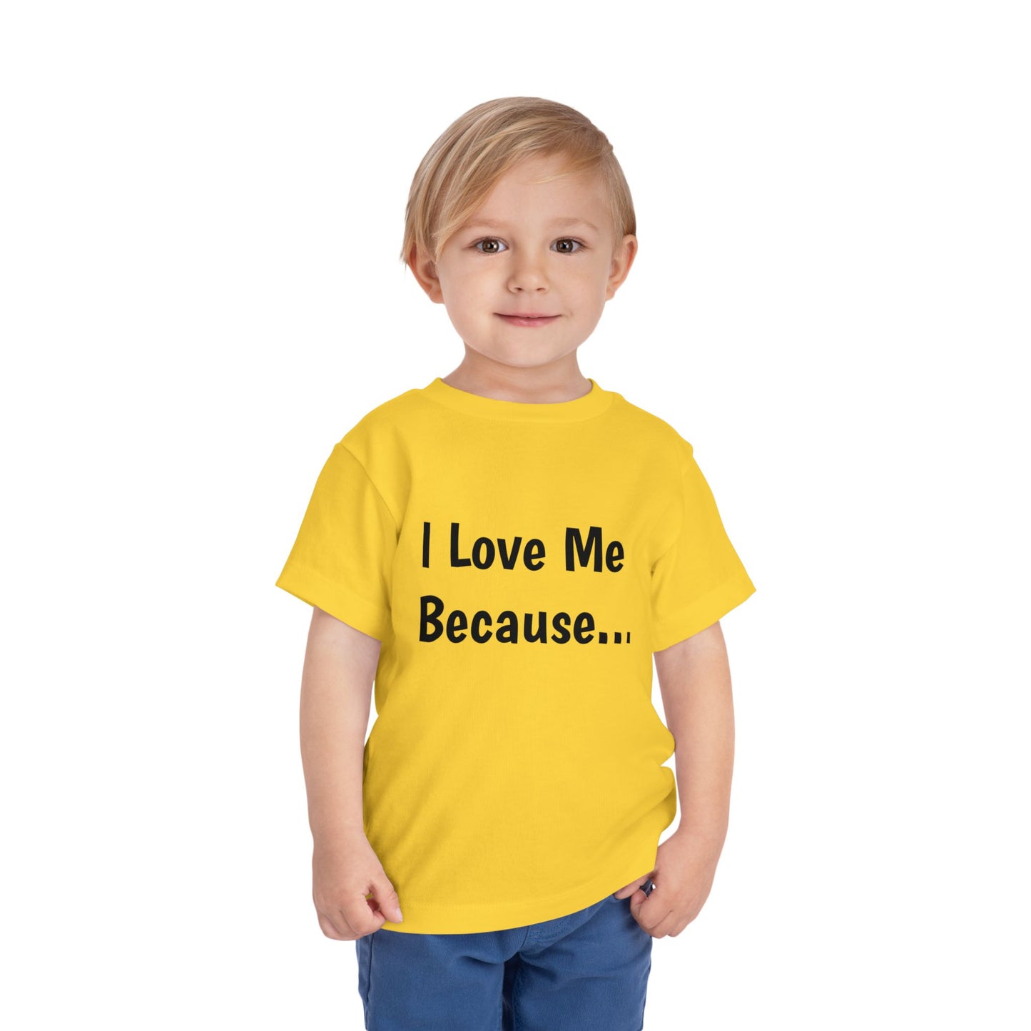 "I Love Me Because" Toddler Short Sleeve Tee (Words)