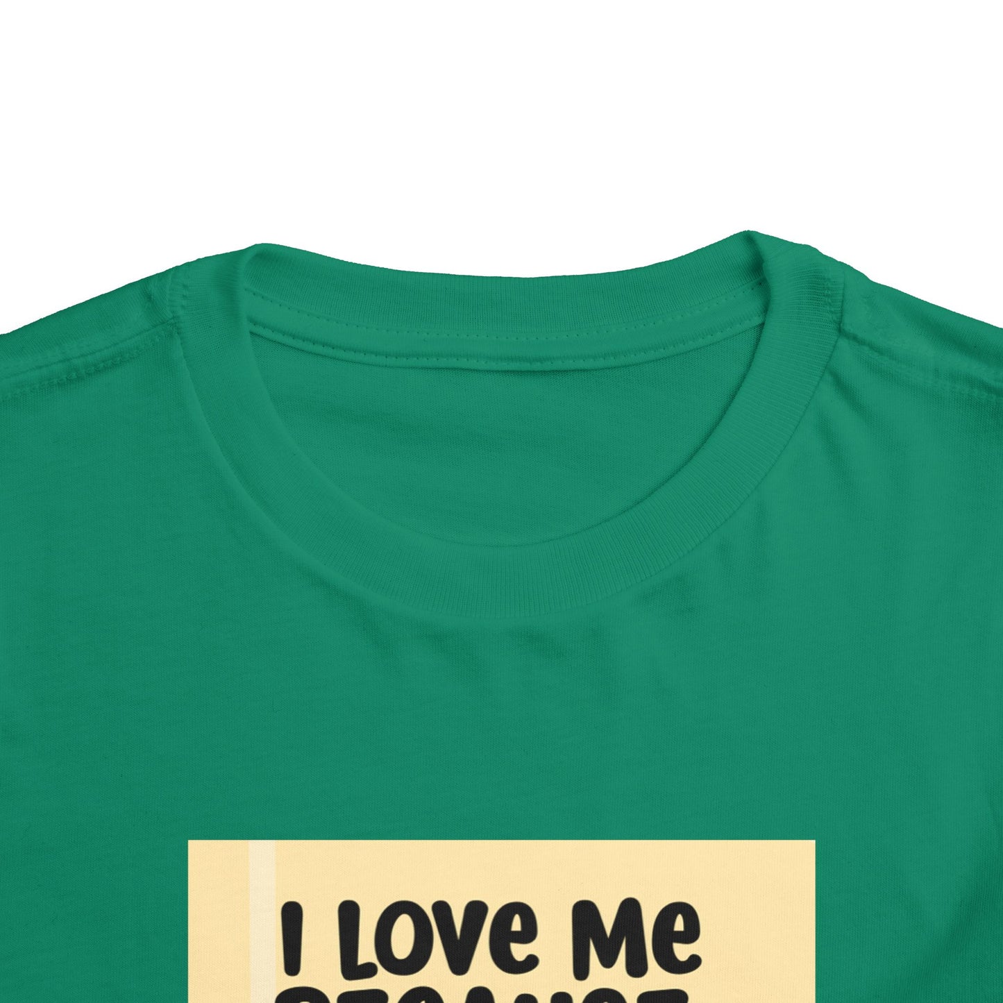 "I Love Me Because..." Toddler Short Sleeve Tee (Pic)