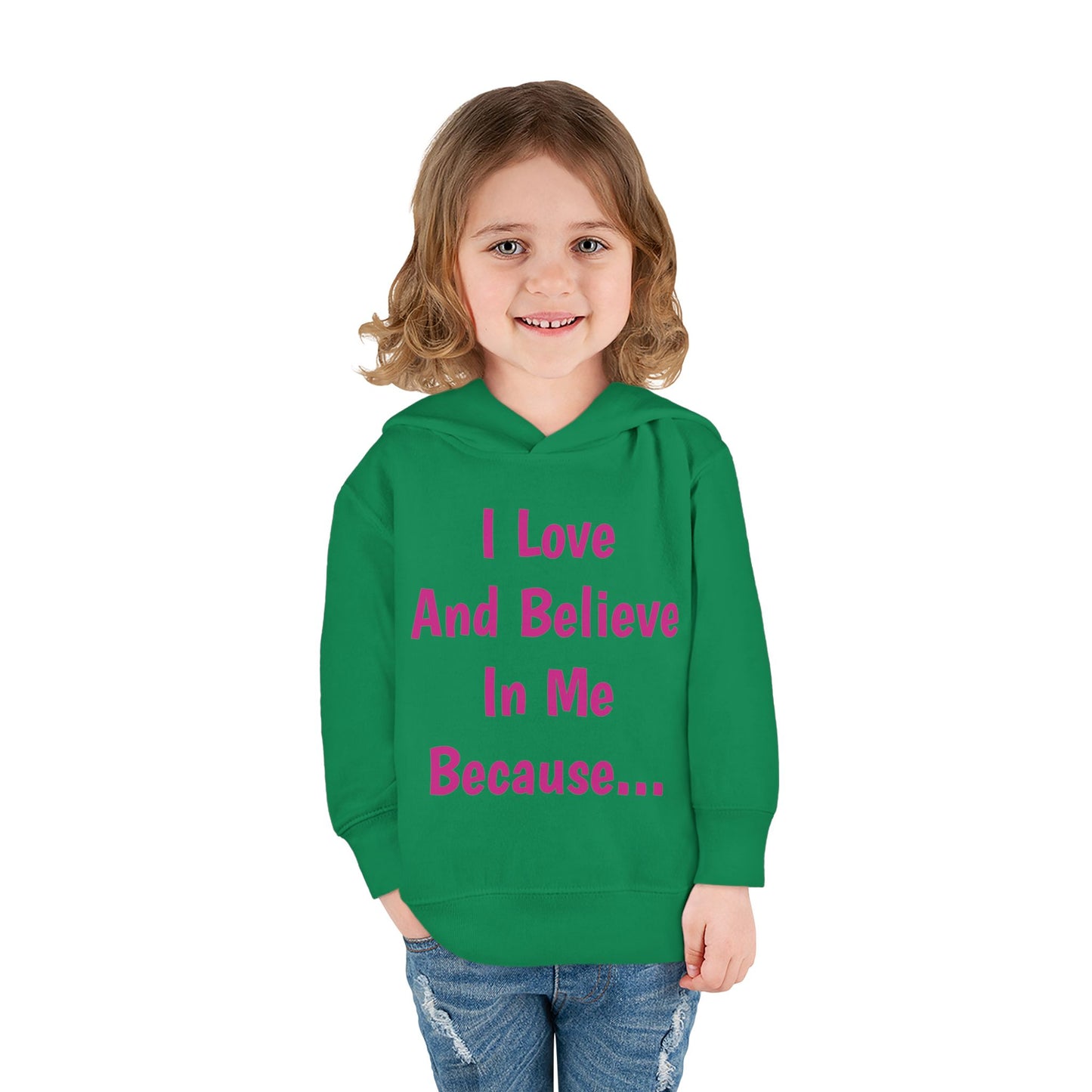 "I Love And Believe In Me Because..." (Words Only) Hoodie-Toddler