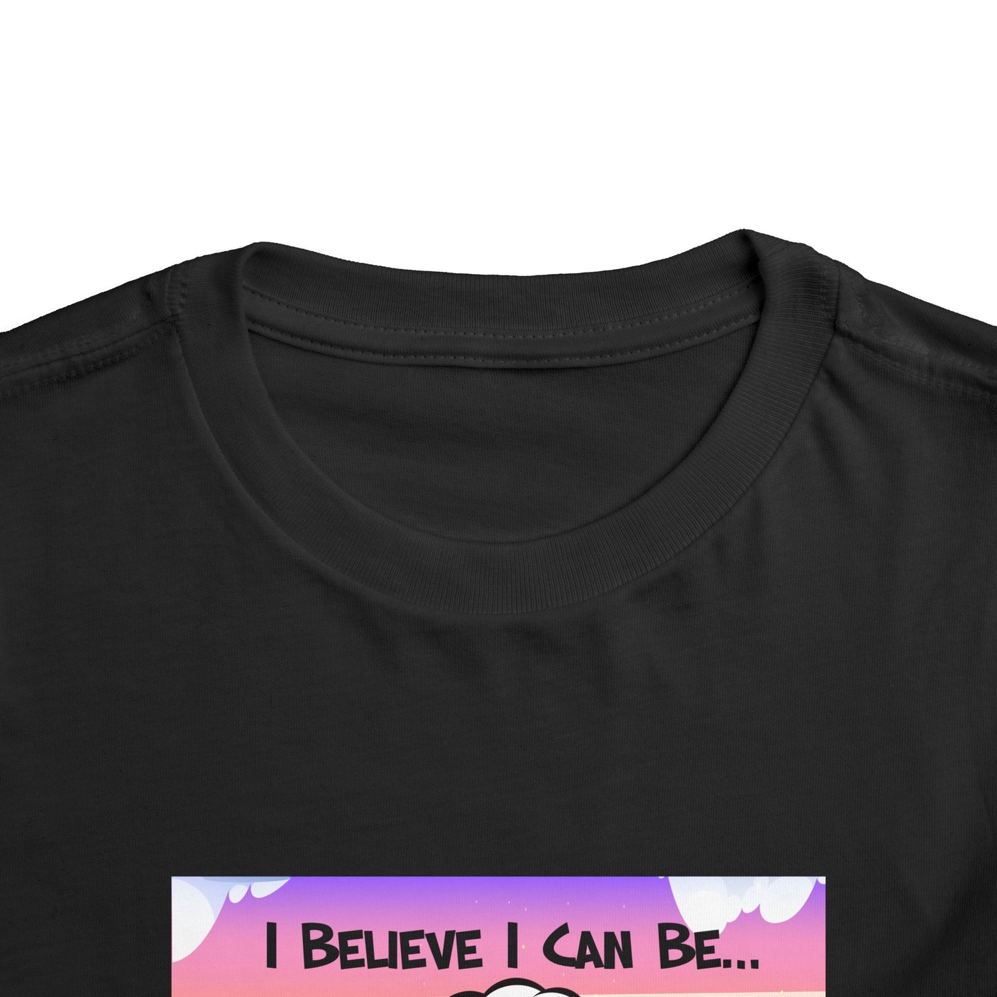 "I Believe I Can Be..." w/ Picture T-Shirt - Toddler