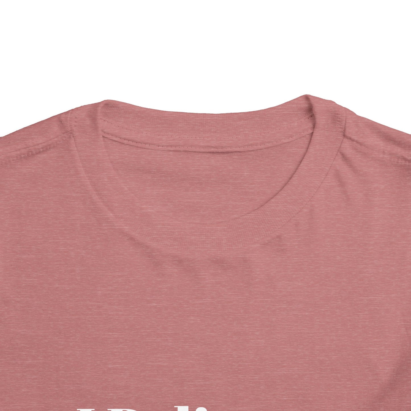 "I Believe I Can Be..." Toddler T-Shirt
