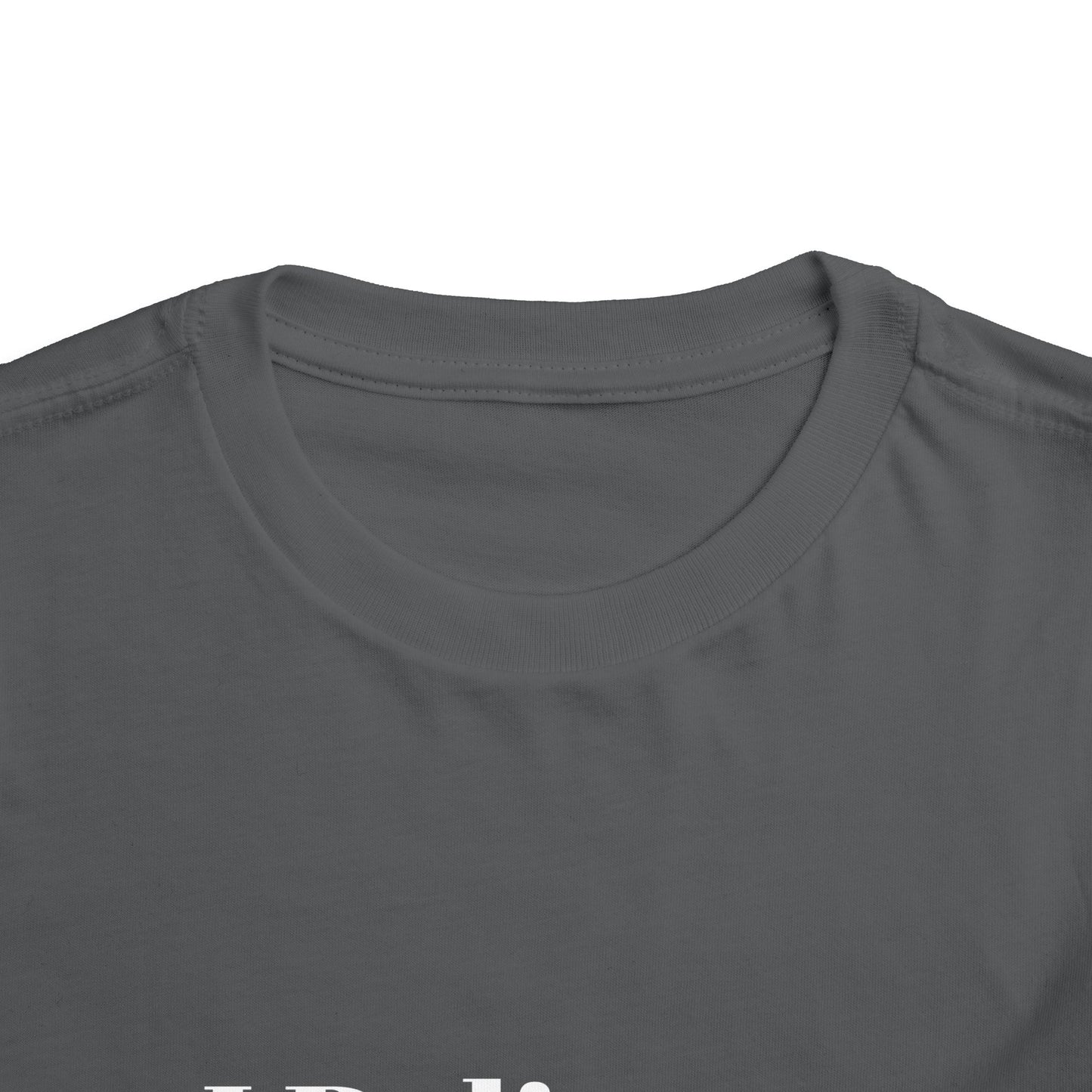 "I Believe I Can Be..." Toddler T-Shirt