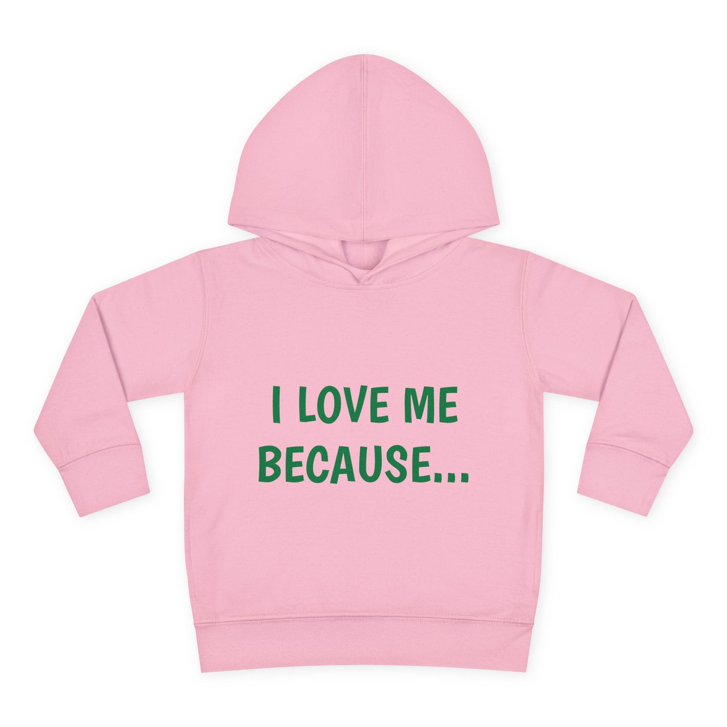 "I Love Me Because..." Hoodie-Toddler