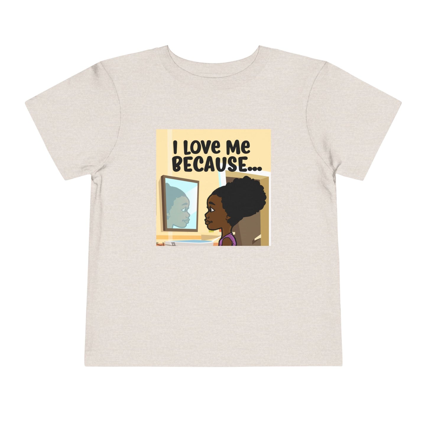 "I Love Me Because..." Toddler Short Sleeve Tee (Pic)