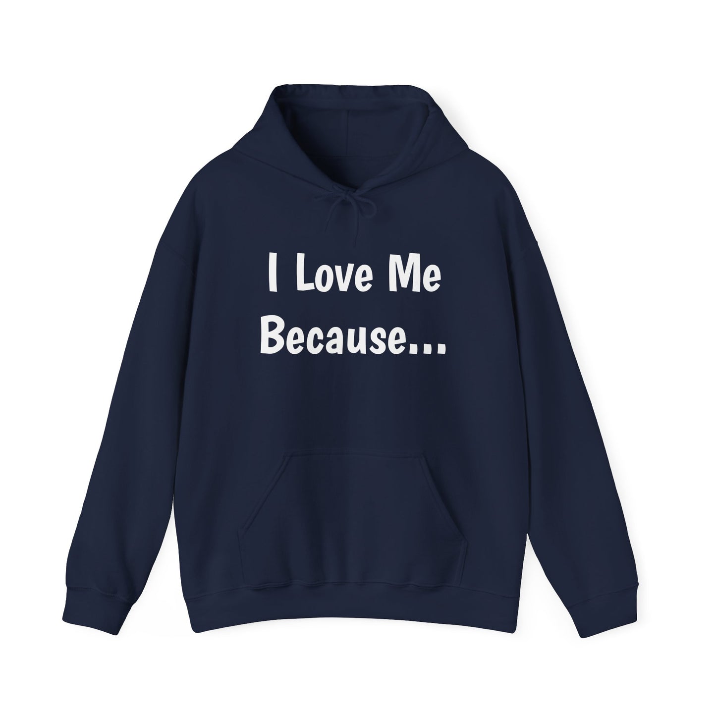 "I Love Me Because..." Men Hoodie