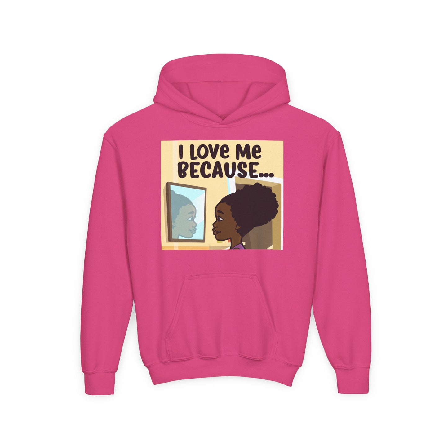 "I Love Me Because..." Girl Hoodie-Youth