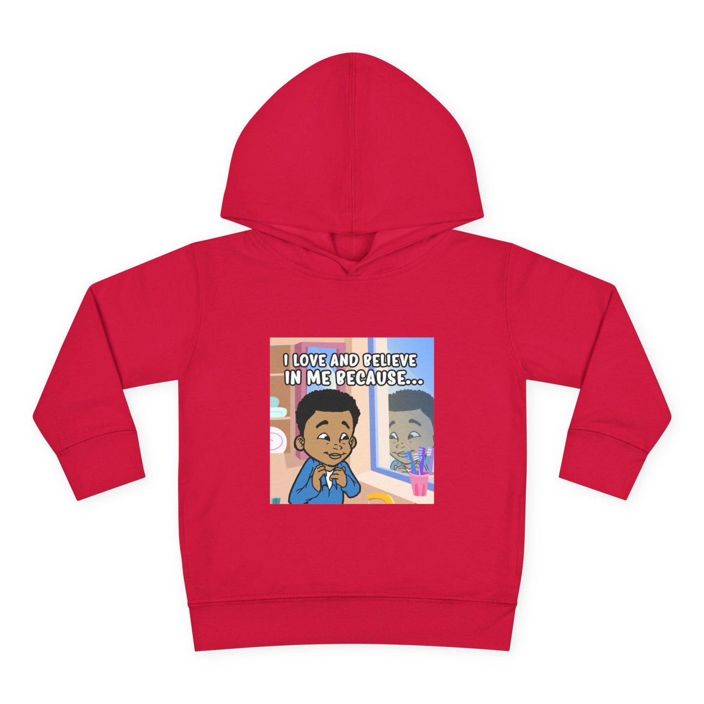 I LOVE AND BELIEVE IN ME BECAUSE...HOODIE -TODDLER (PICTURE)