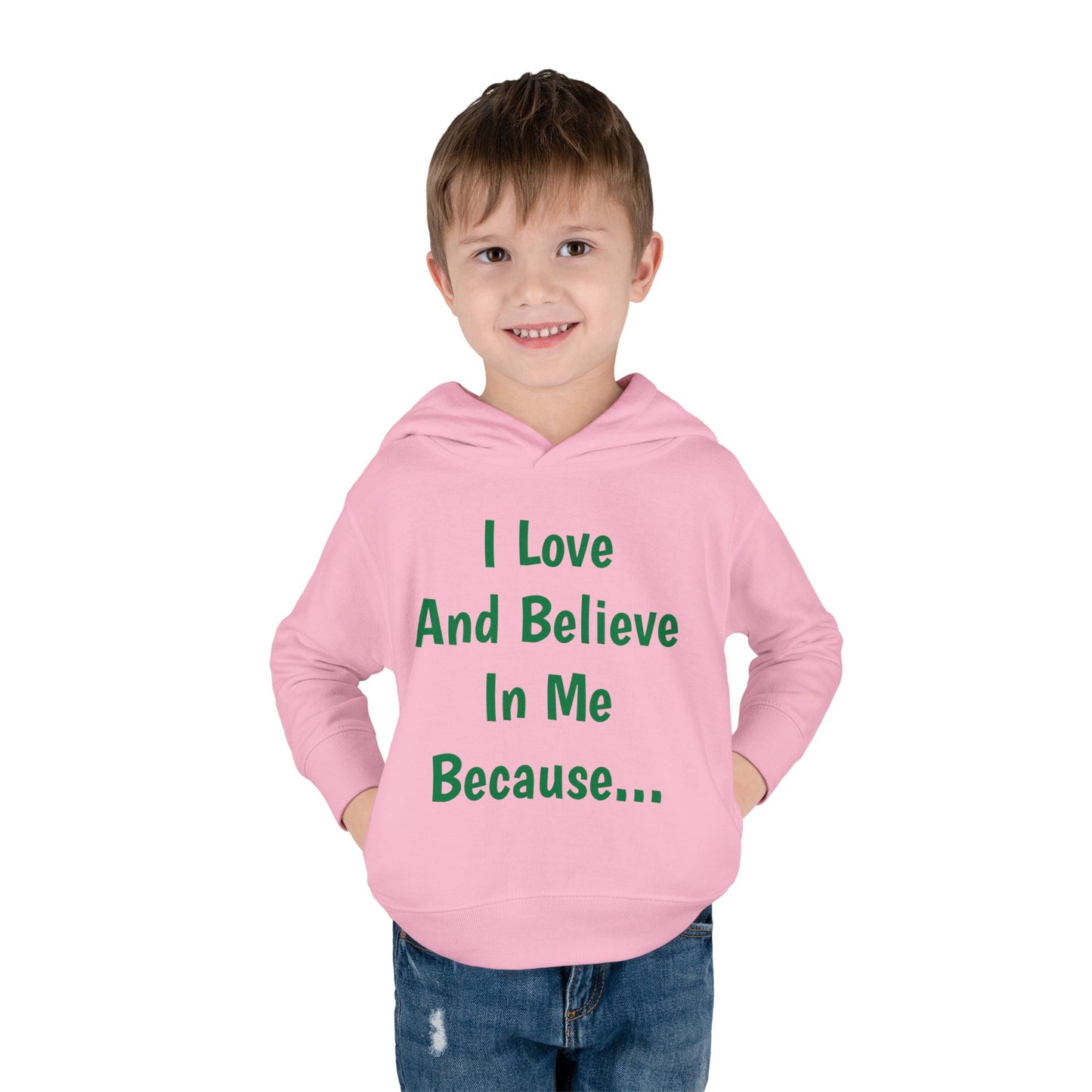 "I Love And Believe In Me Because..." (Words Only) Hoodie-Toddler