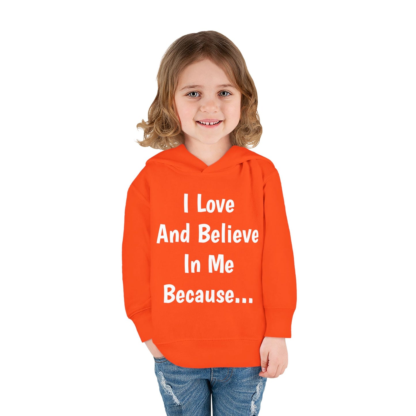 "I Love And Believe In Me Because..." (Words Only) Hoodie-Toddler