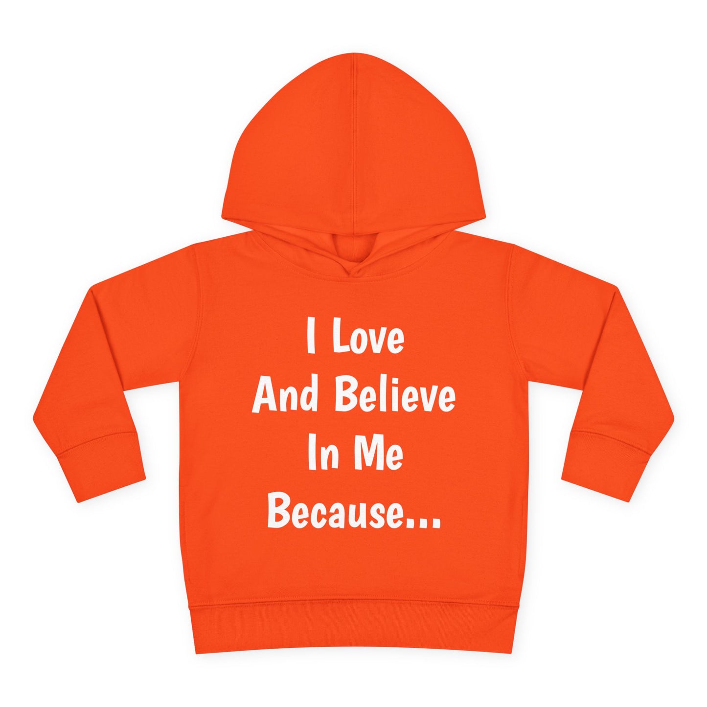 "I Love And Believe In Me Because..." (Words Only) Hoodie-Toddler