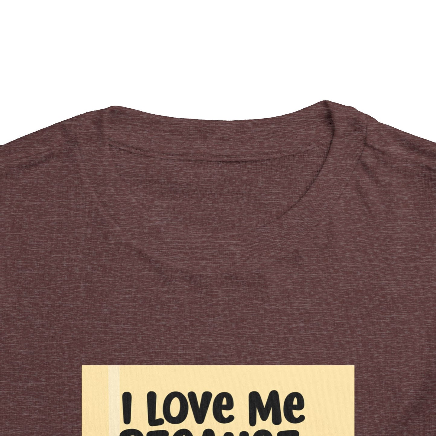 "I Love Me Because..." Toddler Short Sleeve Tee (Pic)