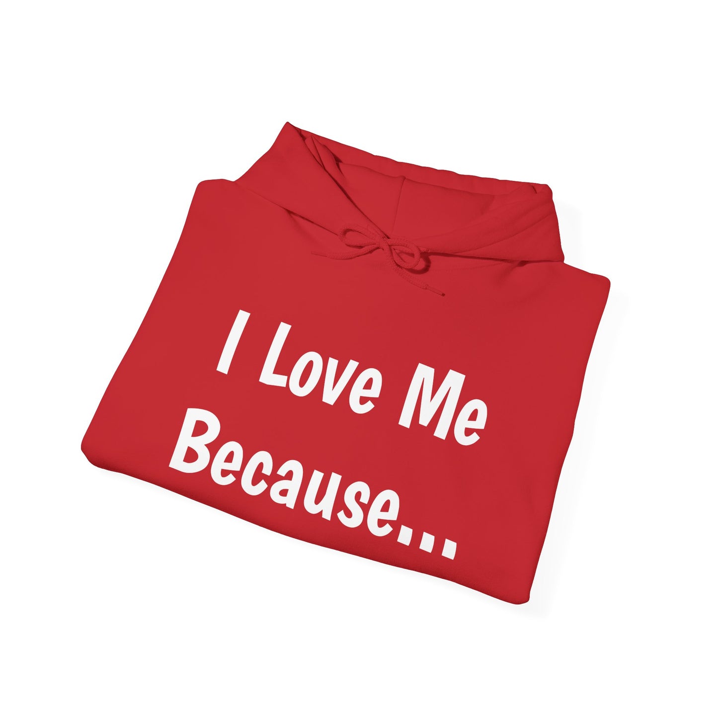 "I Love Me Because..." Men Hoodie