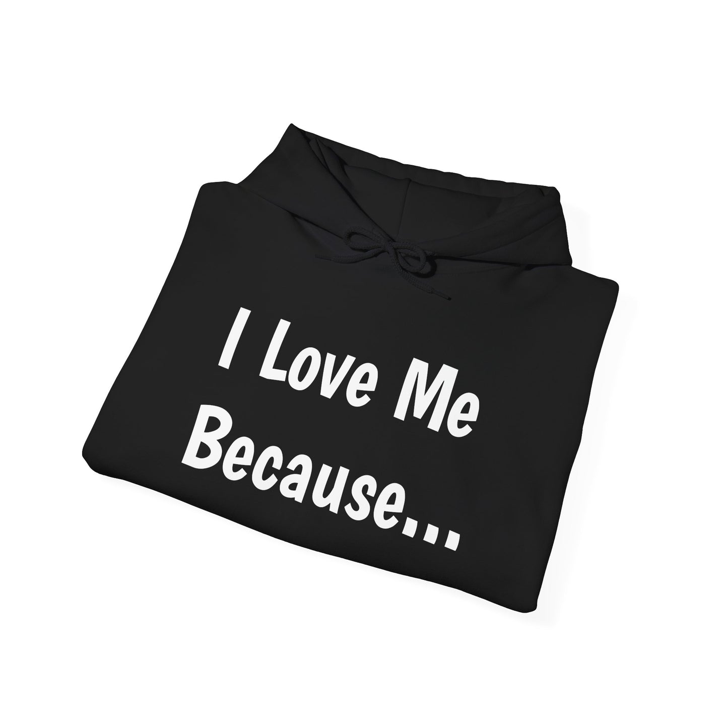 "I Love Me Because..."-Women's Hoodie