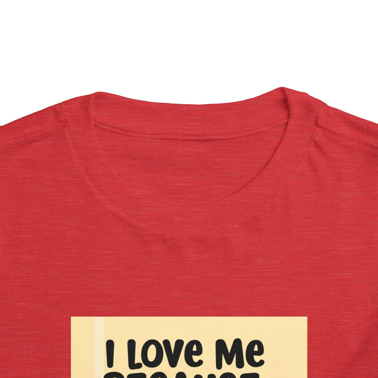 "I Love Me Because..." Toddler Short Sleeve Tee (Pic)