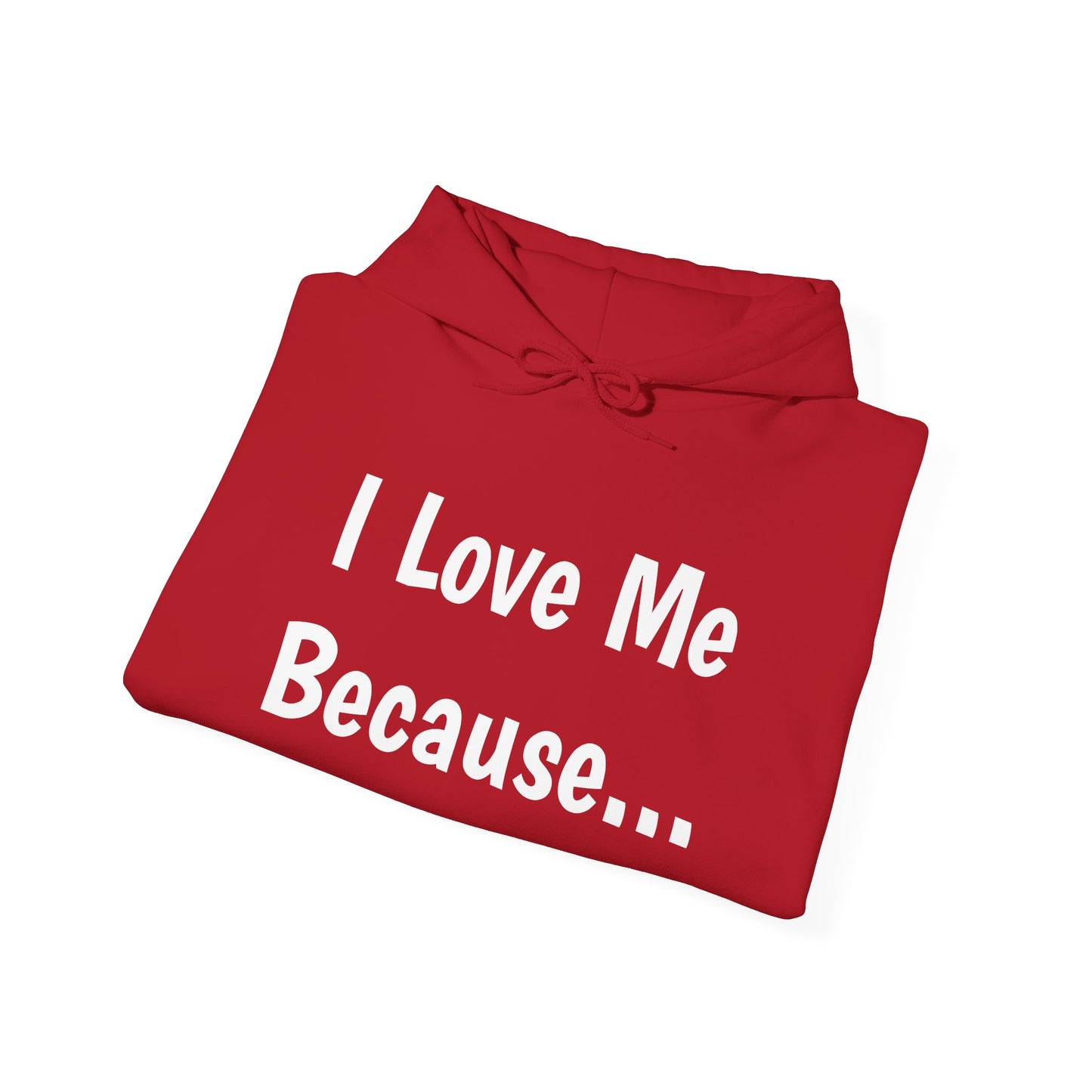 "I Love Me Because..." Men Hoodie