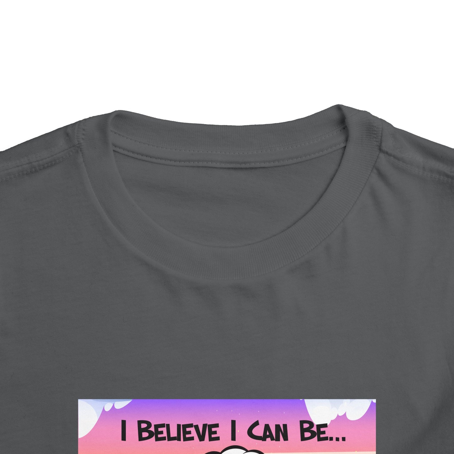 "I Believe I Can Be..." w/ Picture T-Shirt - Toddler