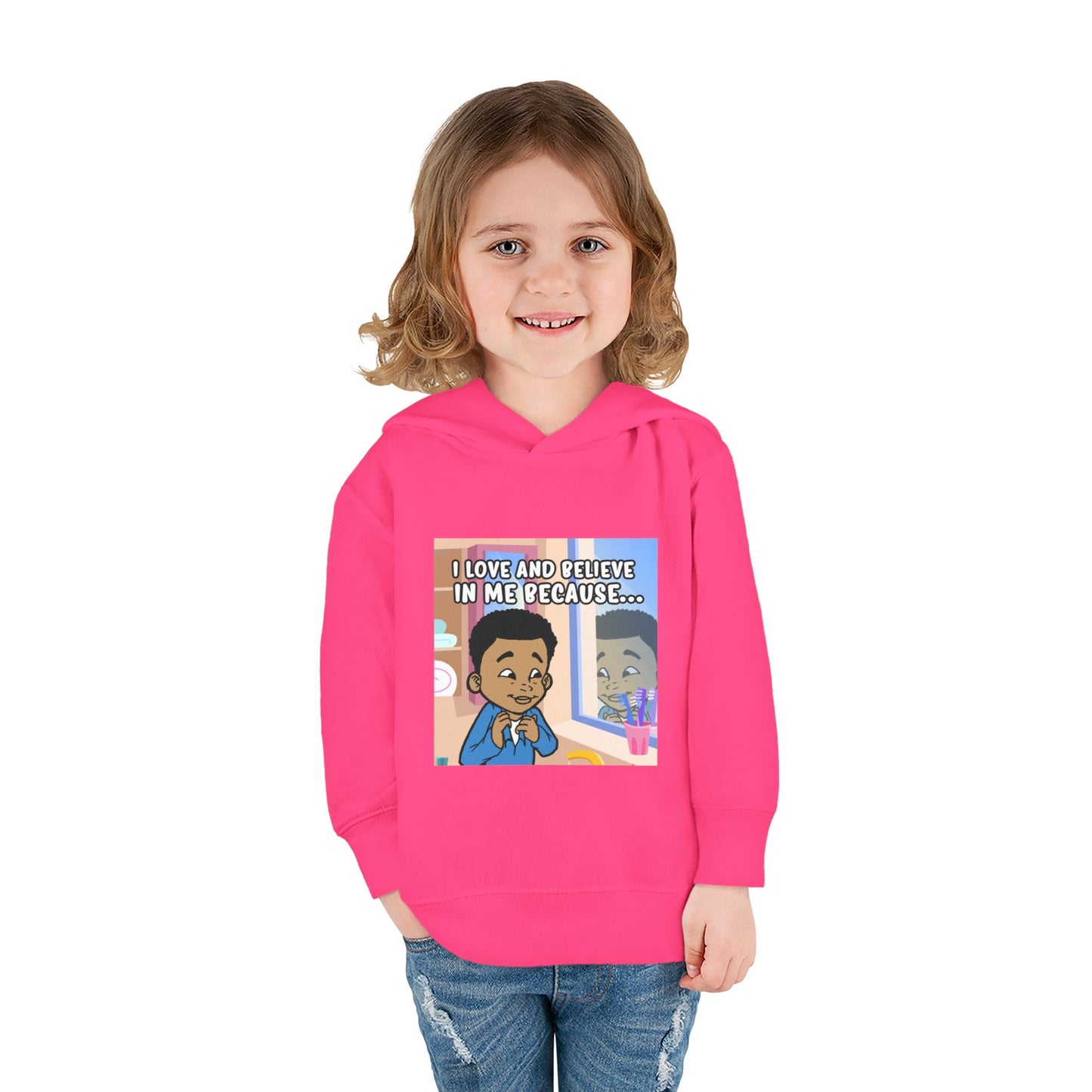 I LOVE AND BELIEVE IN ME BECAUSE...HOODIE -TODDLER (PICTURE)