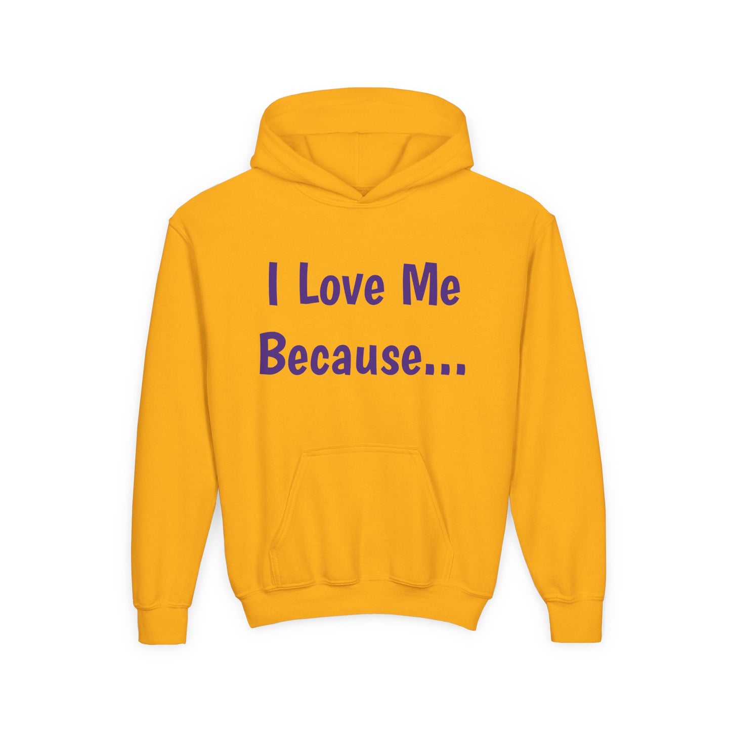 "I Love Me Because..." Hoodie-Youth