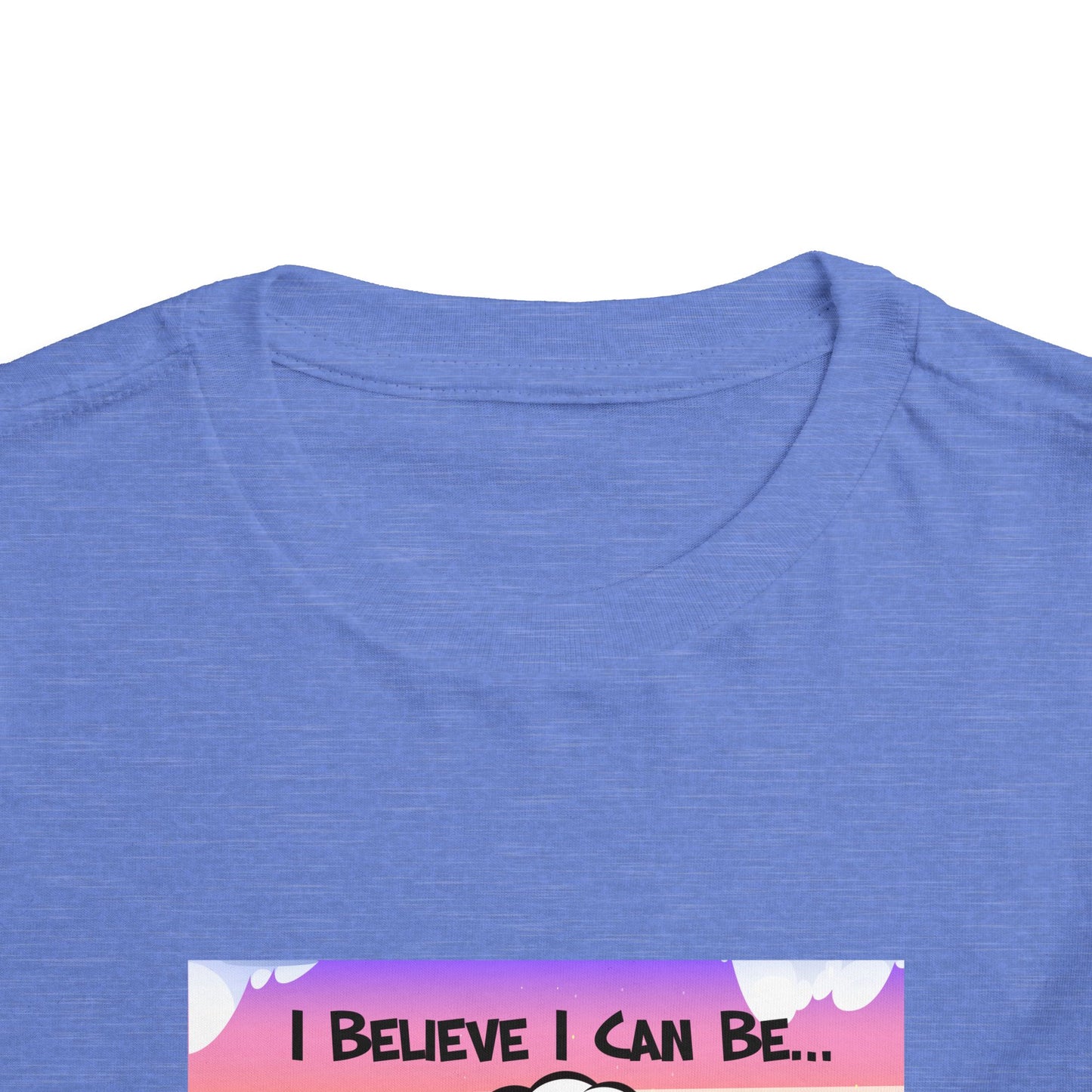 "I Believe I Can Be..." w/ Picture T-Shirt - Toddler