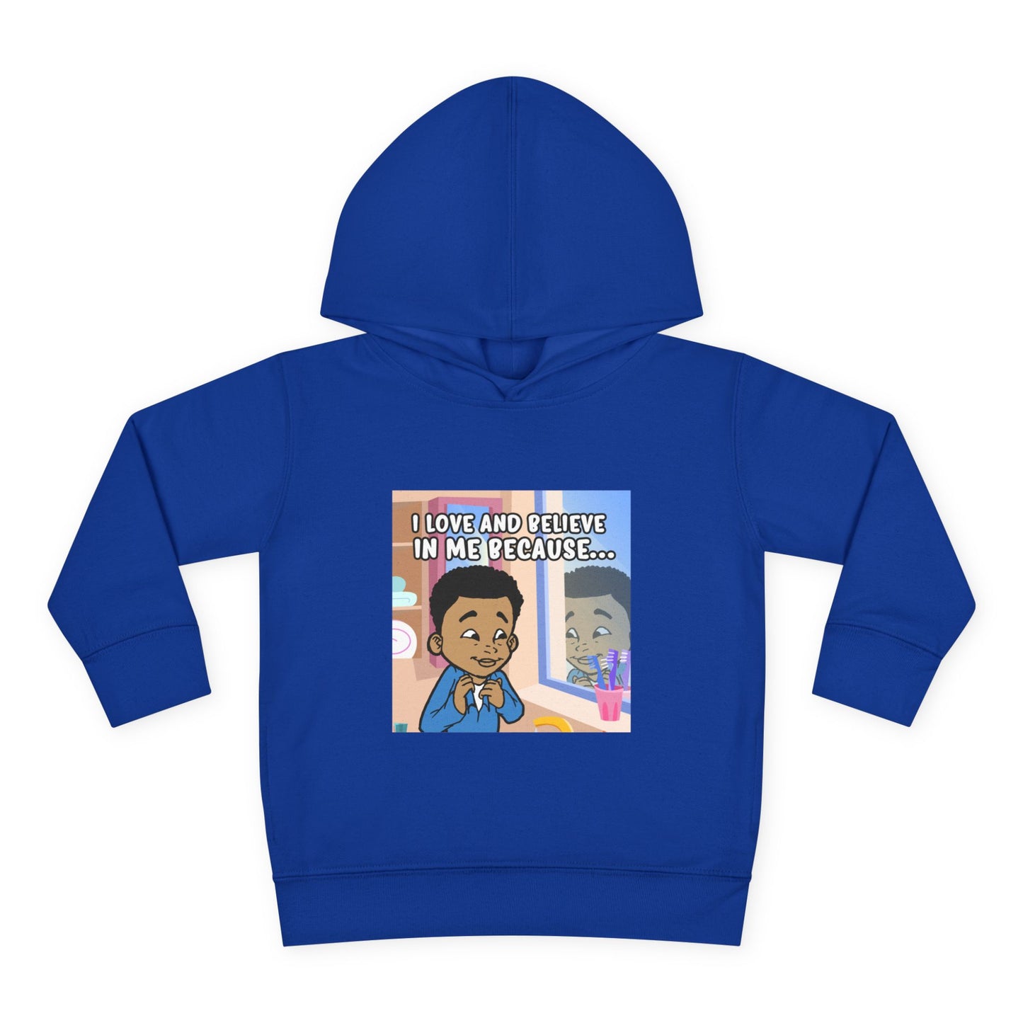 I LOVE AND BELIEVE IN ME BECAUSE...HOODIE -TODDLER (PICTURE)