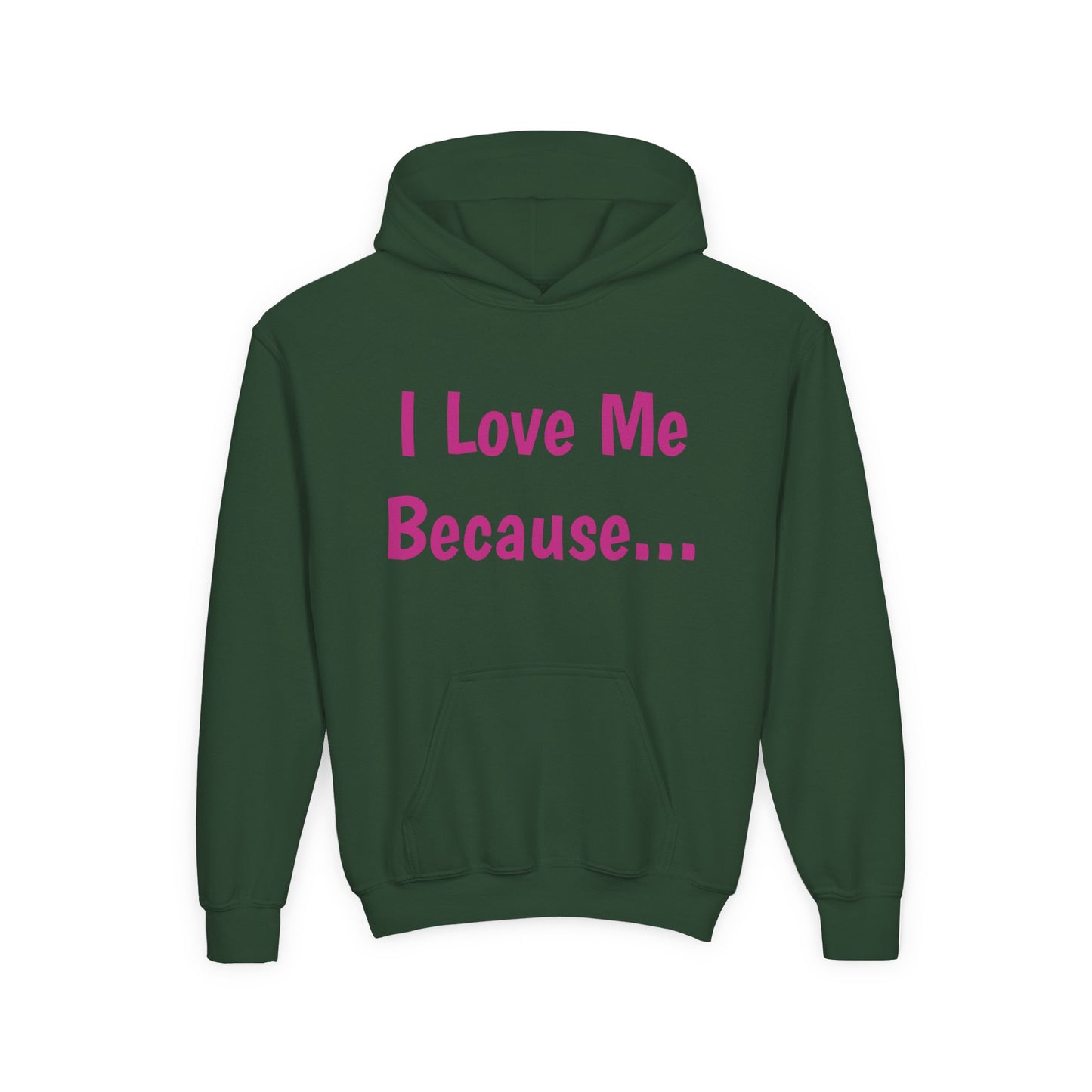 "I Love Me Because..." Hoodie-Youth