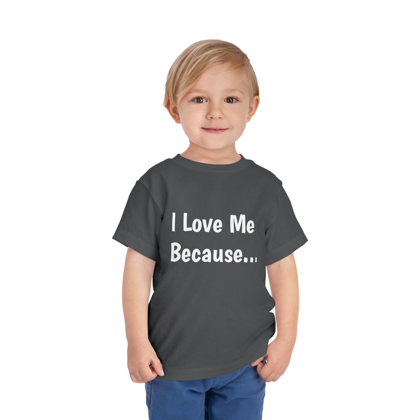 "I Love Me Because" Toddler Short Sleeve Tee (Words)