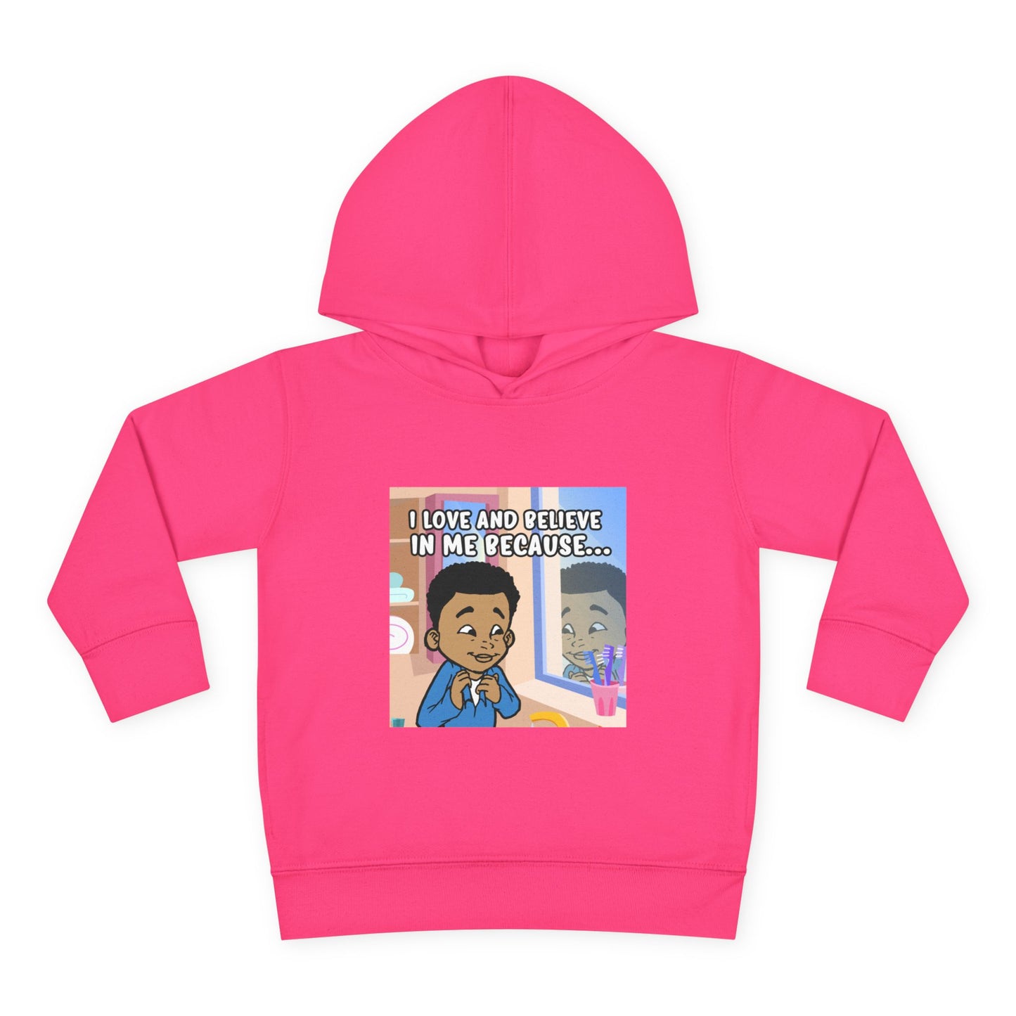I LOVE AND BELIEVE IN ME BECAUSE...HOODIE -TODDLER (PICTURE)