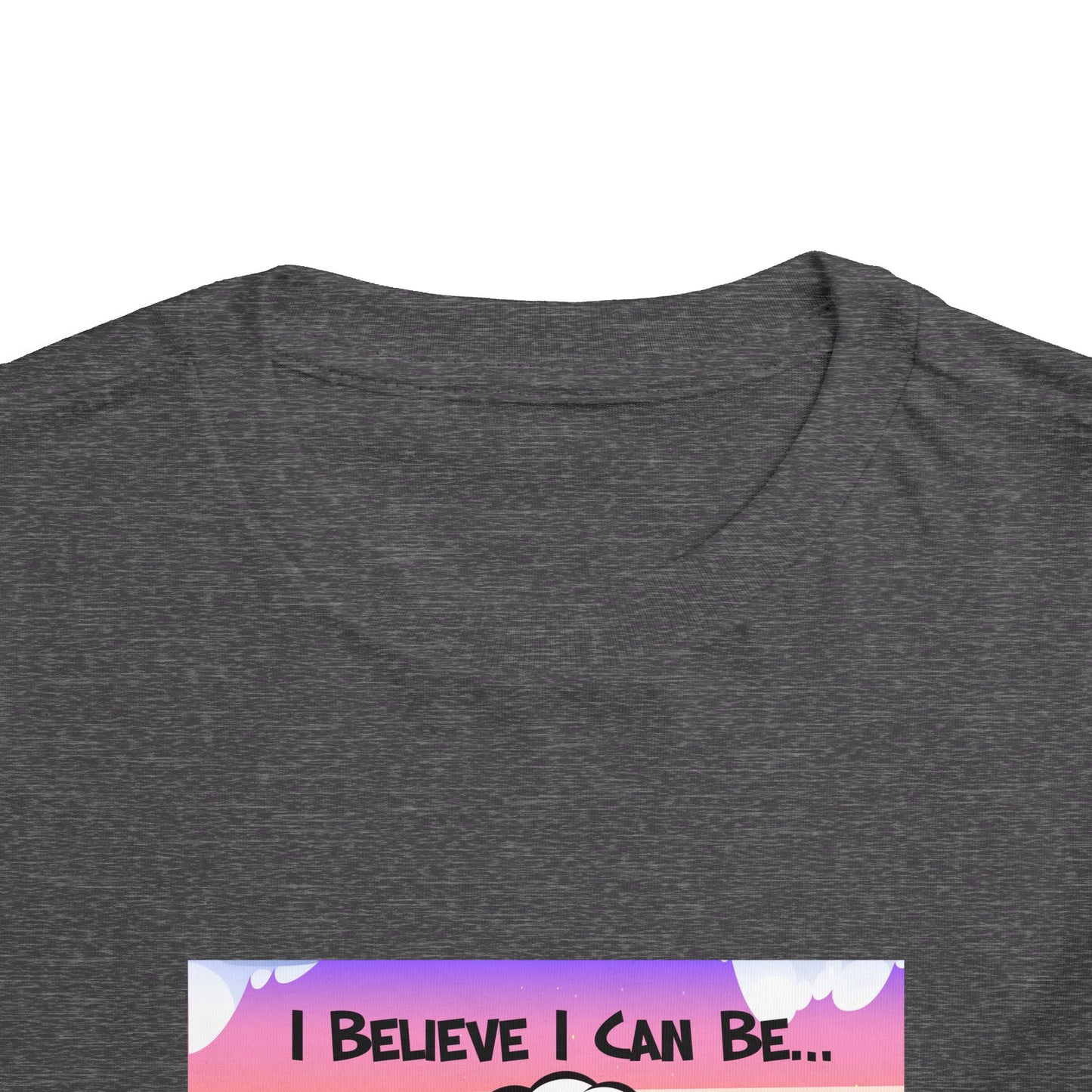 "I Believe I Can Be..." w/ Picture T-Shirt - Toddler