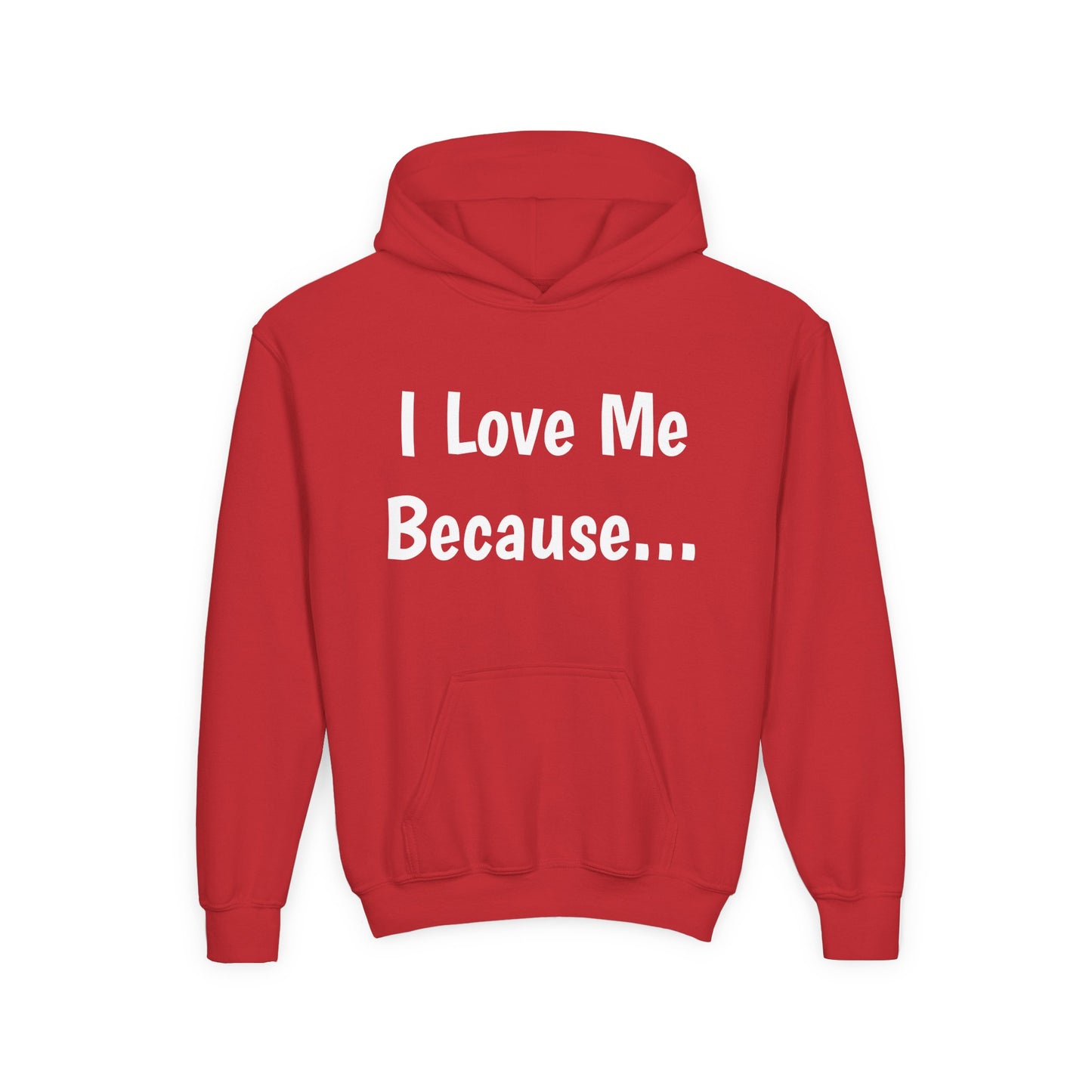 "I Love Me Because..." Hoodie-Youth