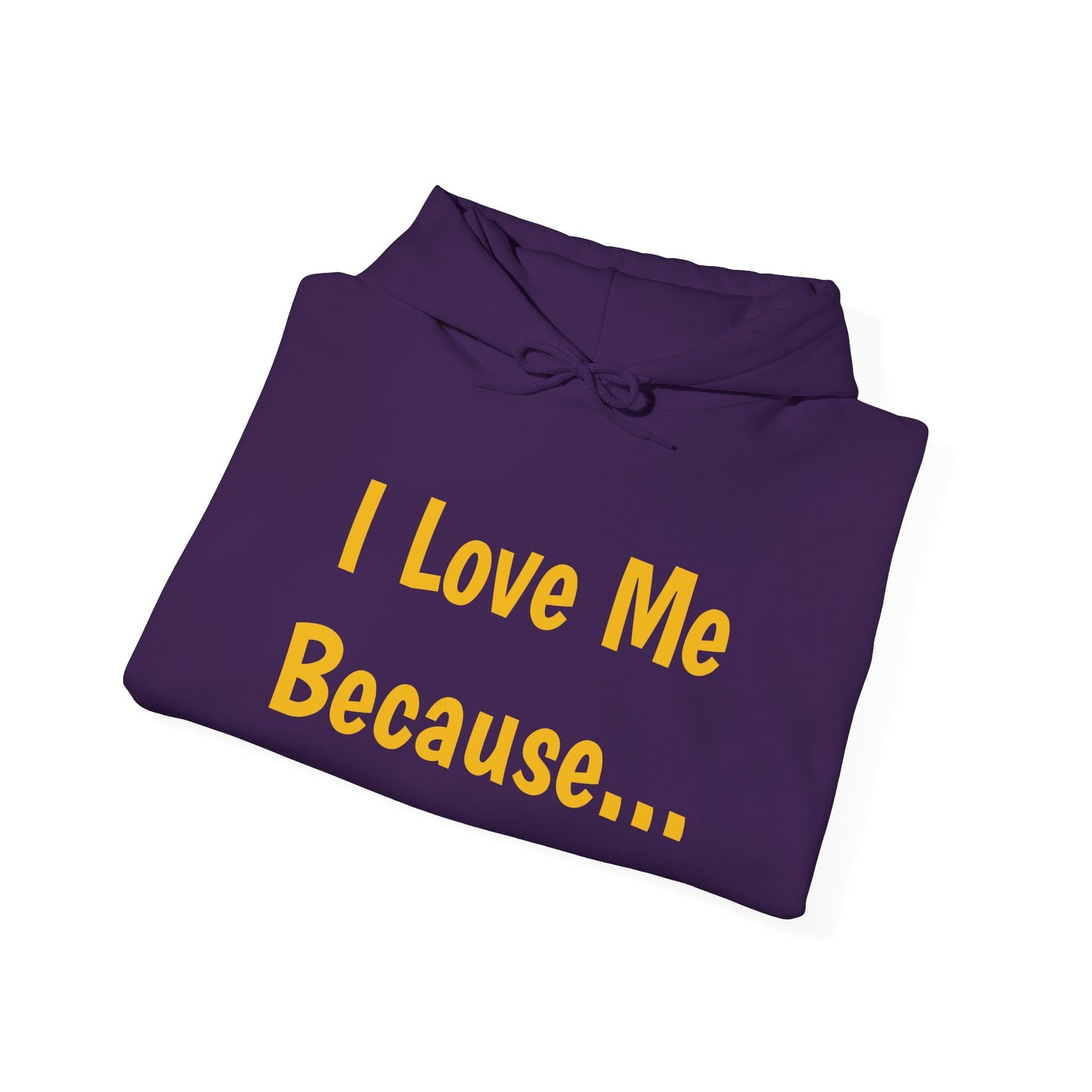 "I Love Me Because..." Men Hoodie
