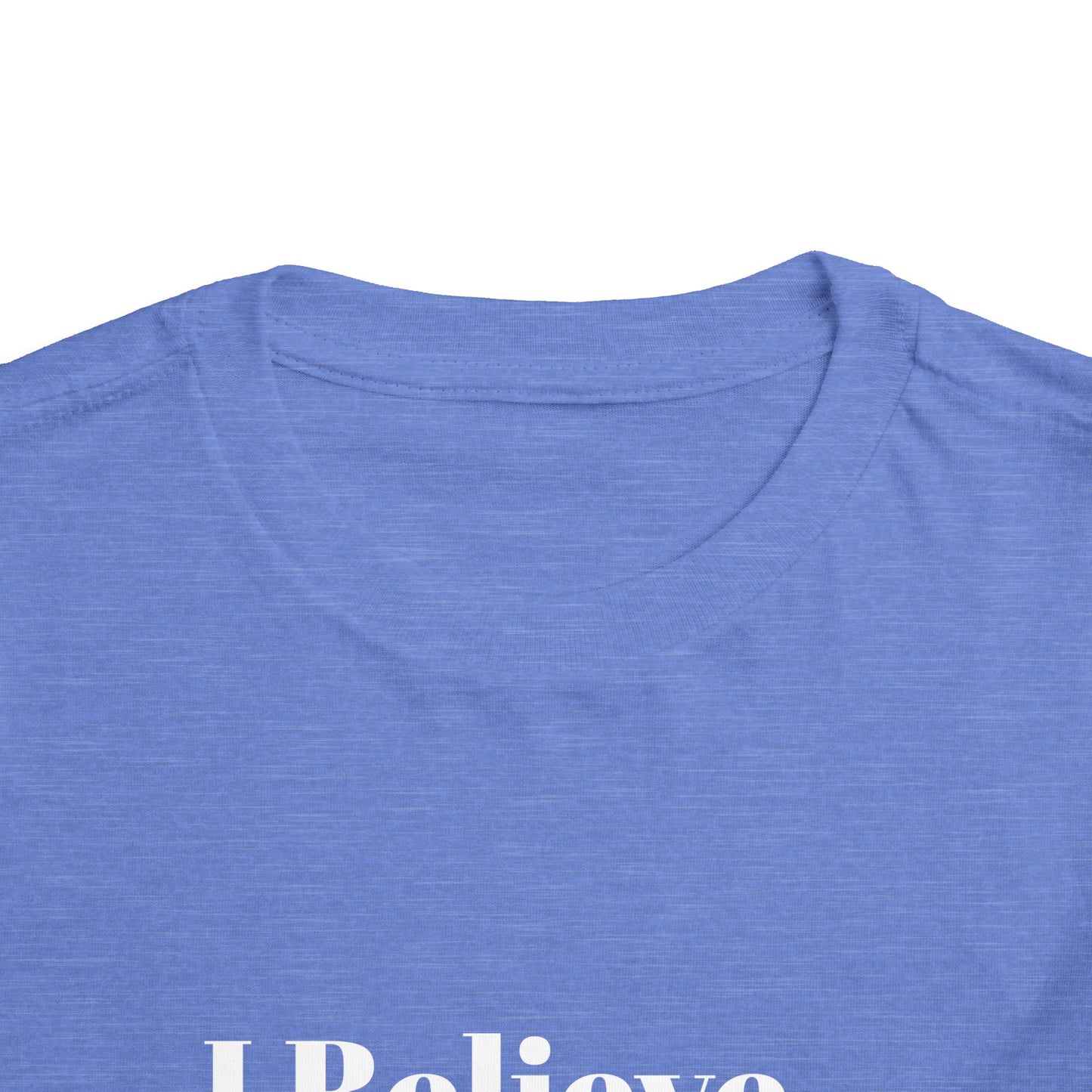 "I Believe I Can Be..." Toddler T-Shirt