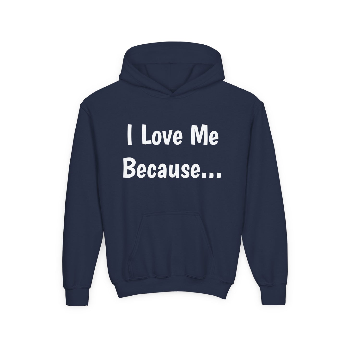 "I Love Me Because..." Hoodie-Youth