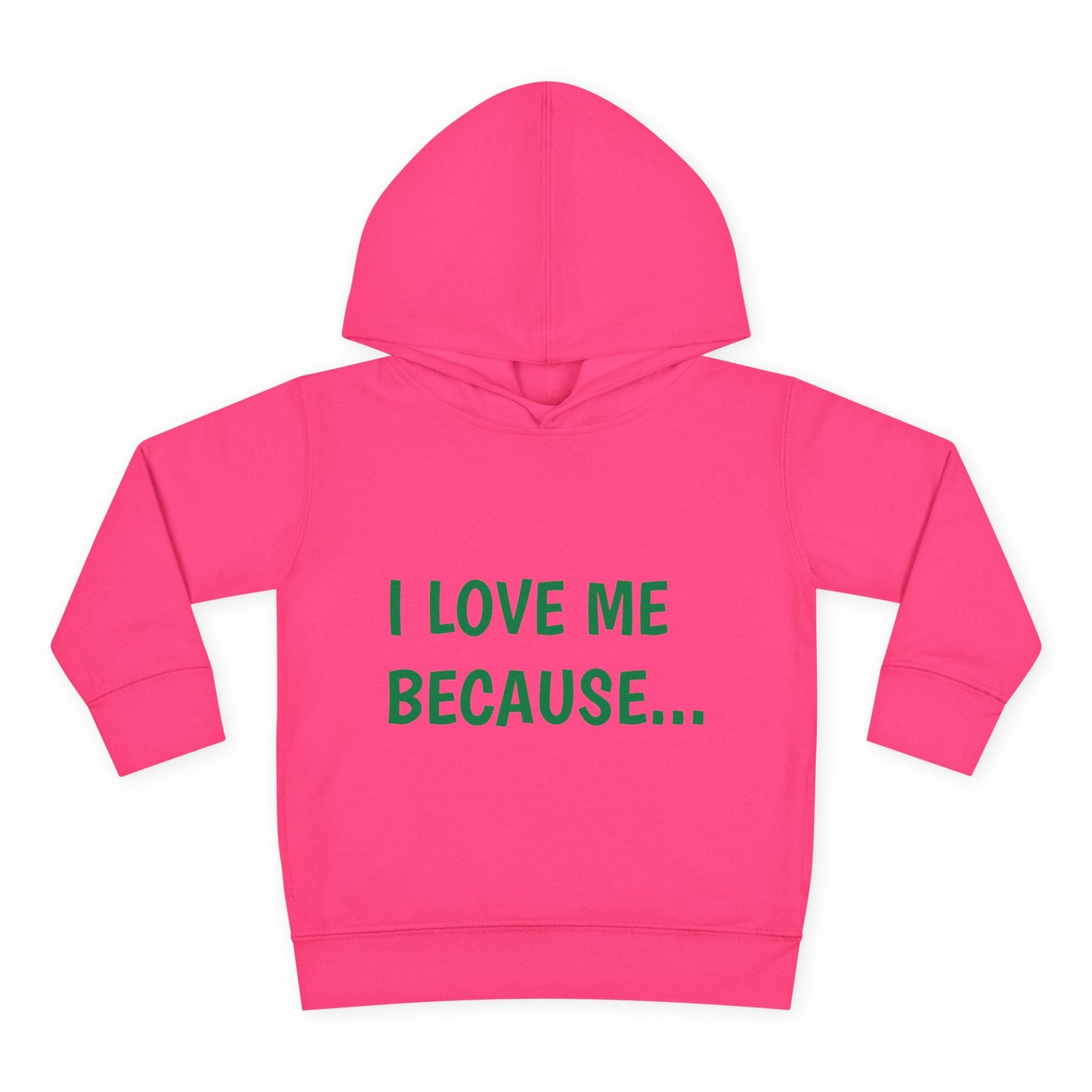 "I Love Me Because..." Hoodie-Toddler
