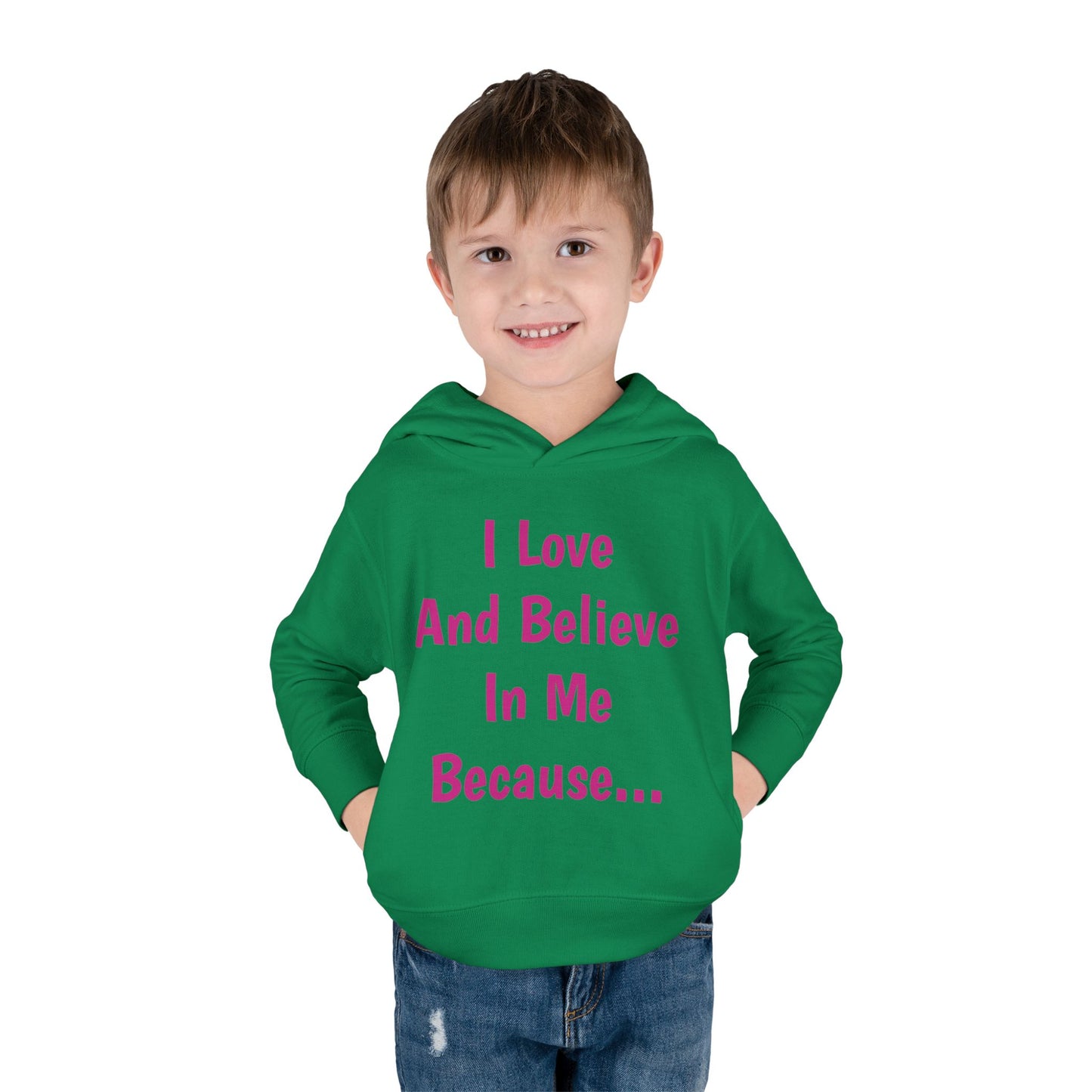 "I Love And Believe In Me Because..." (Words Only) Hoodie-Toddler