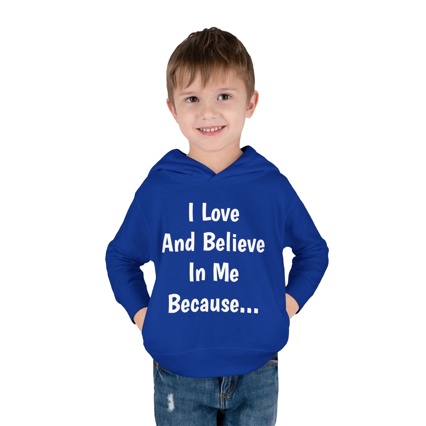"I Love And Believe In Me Because..." (Words Only) Hoodie-Toddler