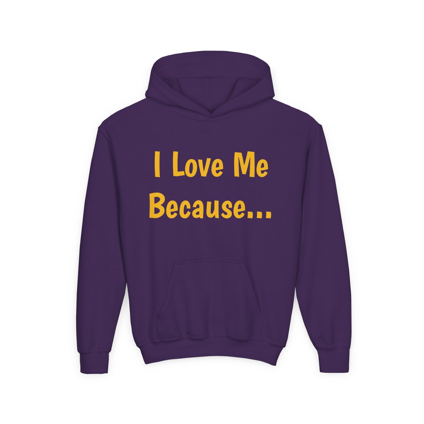 "I Love Me Because..." Hoodie-Youth