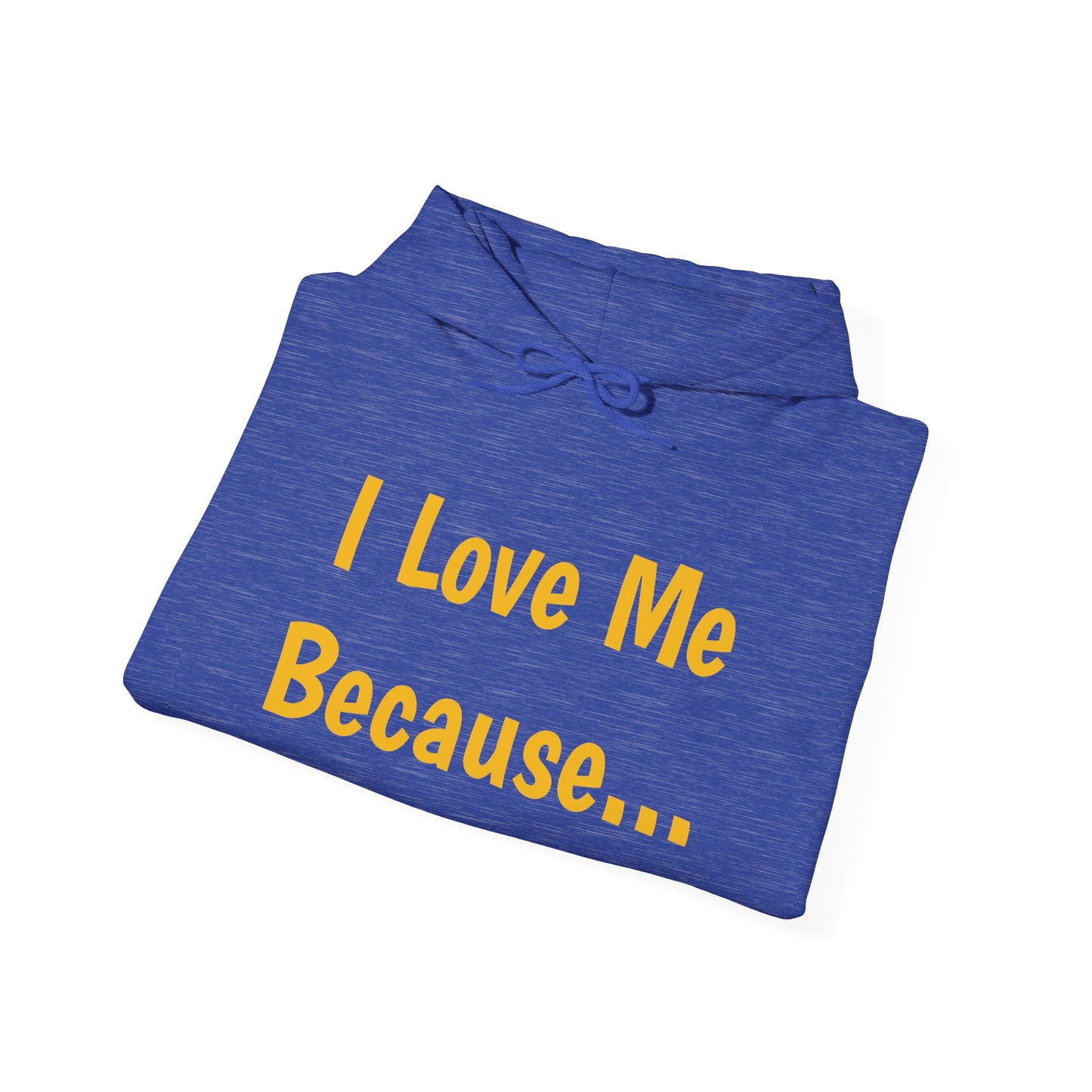 "I Love Me Because..." Men Hoodie