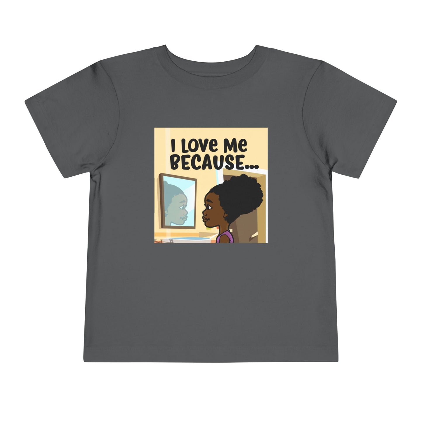 "I Love Me Because..." Toddler Short Sleeve Tee (Pic)