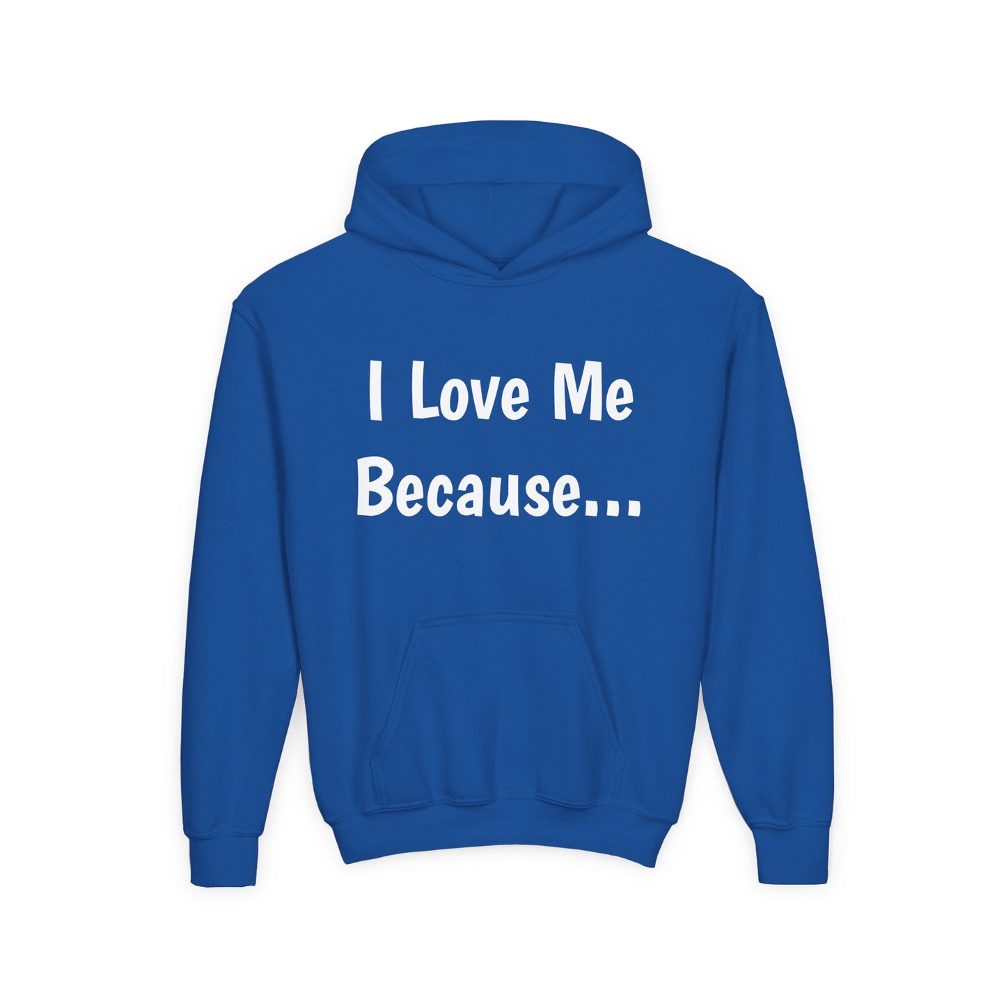 "I Love Me Because..." Hoodie-Youth