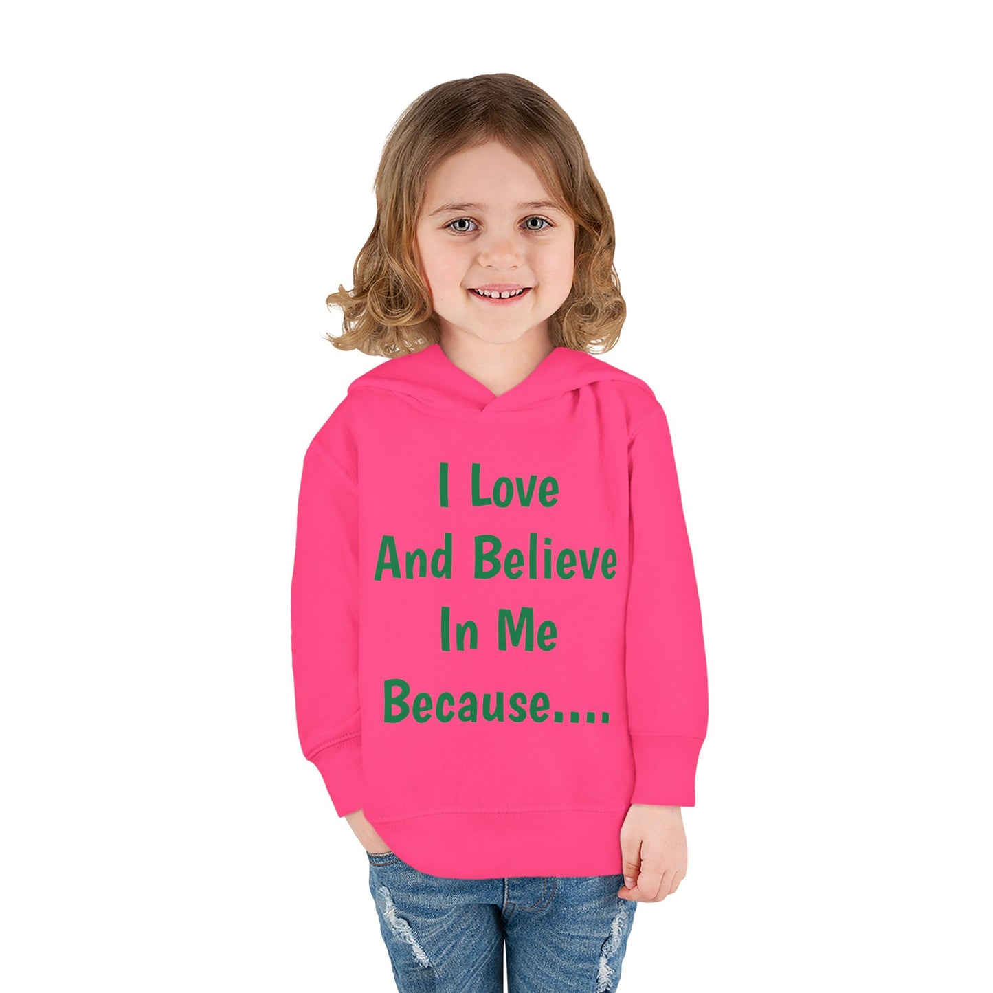 "I Love And Believe In Me Because..." (Words Only) Hoodie-Toddler