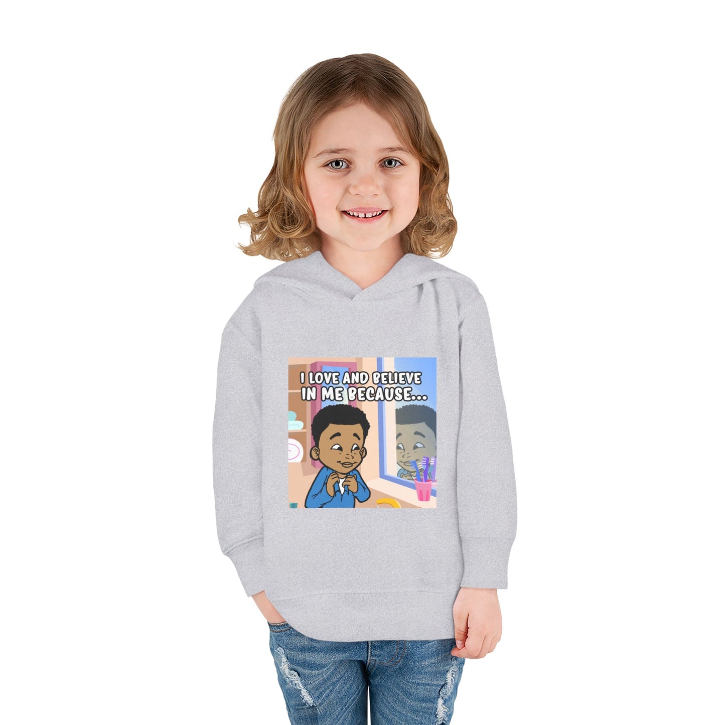 I LOVE AND BELIEVE IN ME BECAUSE...HOODIE -TODDLER (PICTURE)