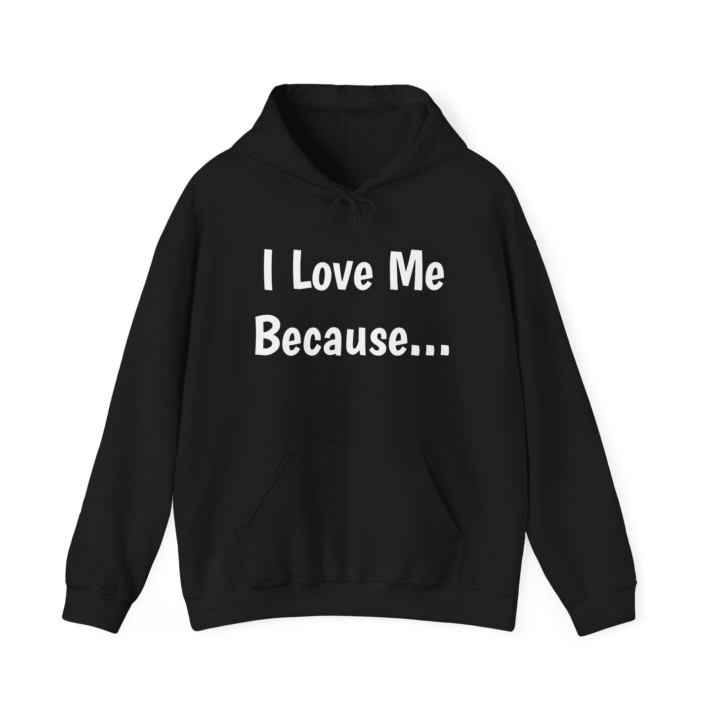 "I Love Me Because..." Men Hoodie