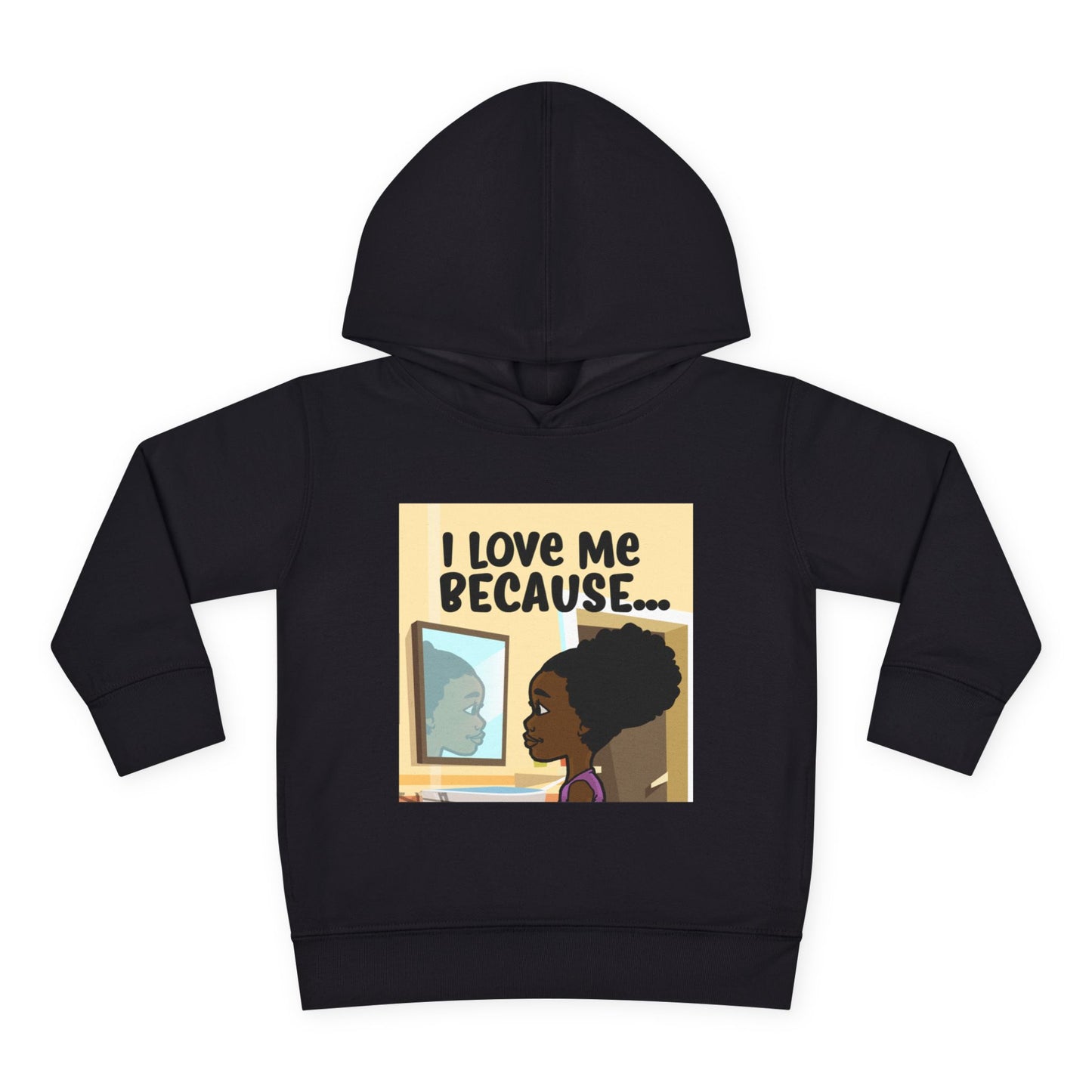 "I Love Me Because..." (Picture) Hoodie-Toddler
