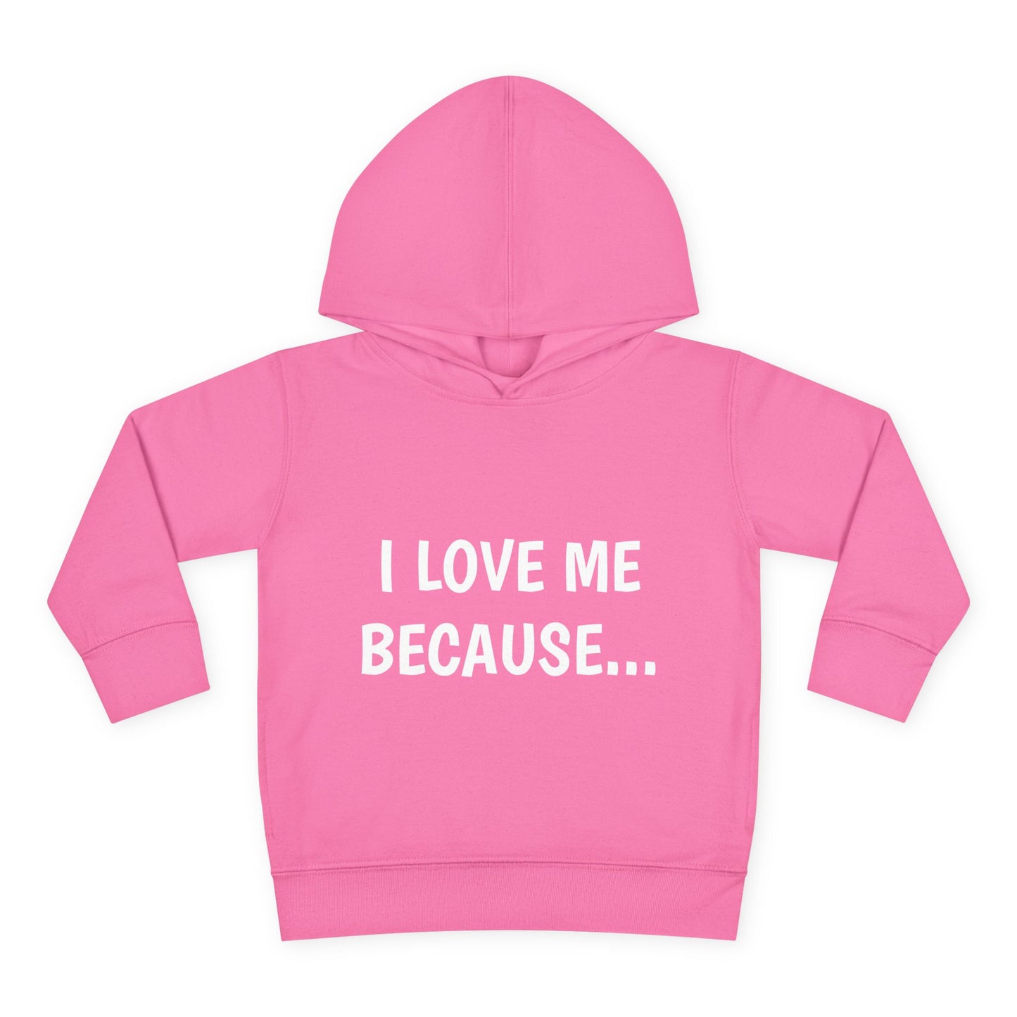 "I Love Me Because..." Hoodie-Toddler