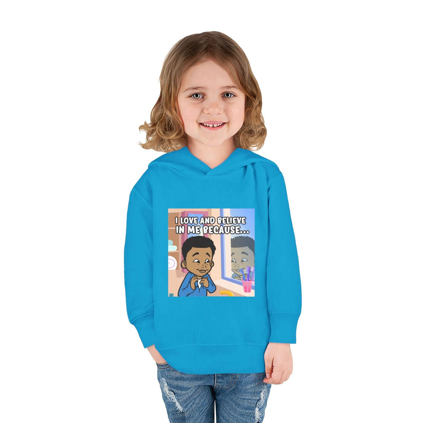 I LOVE AND BELIEVE IN ME BECAUSE...HOODIE -TODDLER (PICTURE)
