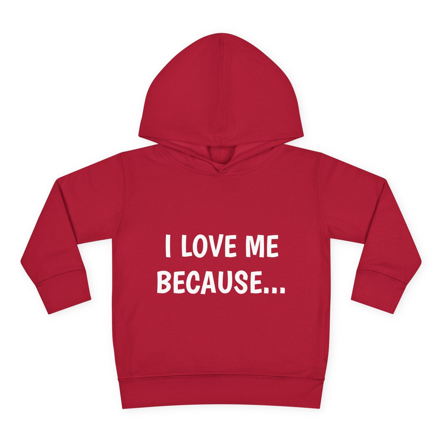 "I Love Me Because..." Hoodie-Toddler